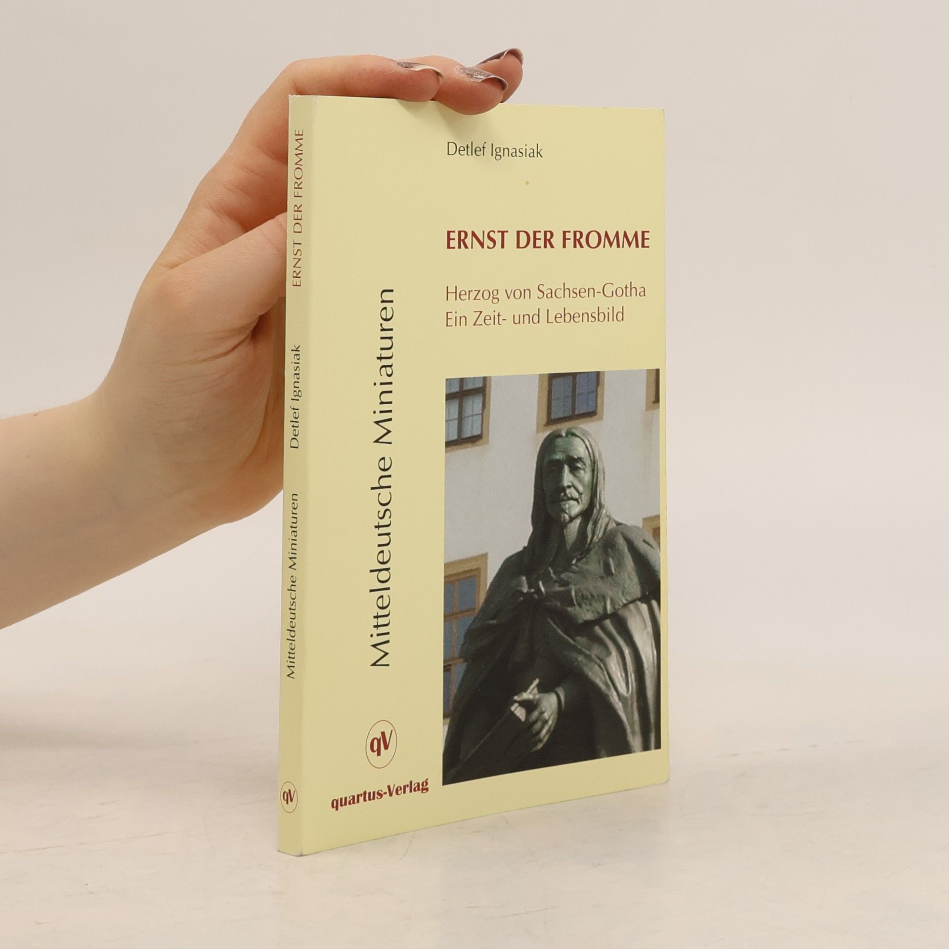 Detlef Ignasiak Mitteldeutsche Miniaturen - 7: Ernst der Fromme