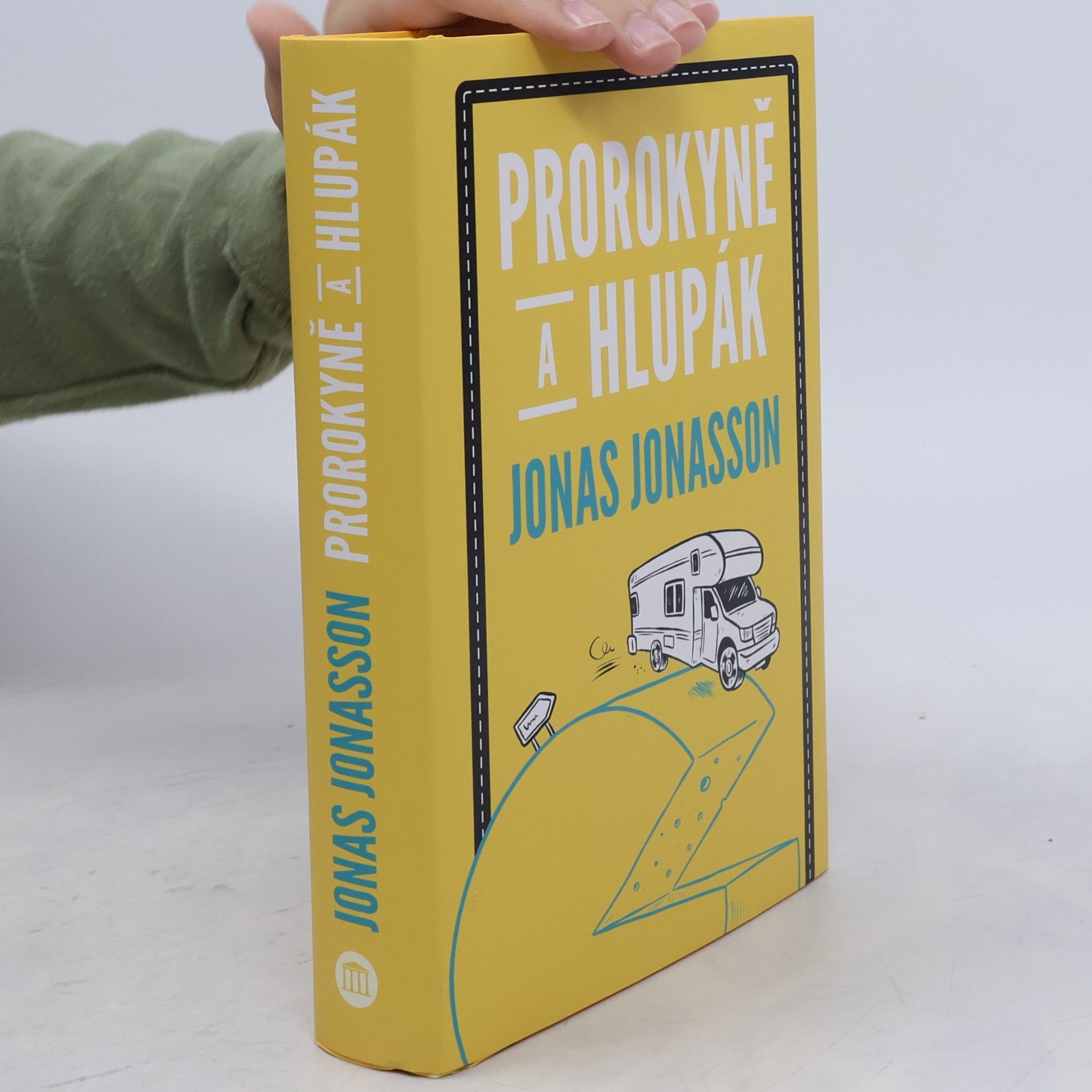 Jonas Jonasson Prorokyně a hlupák