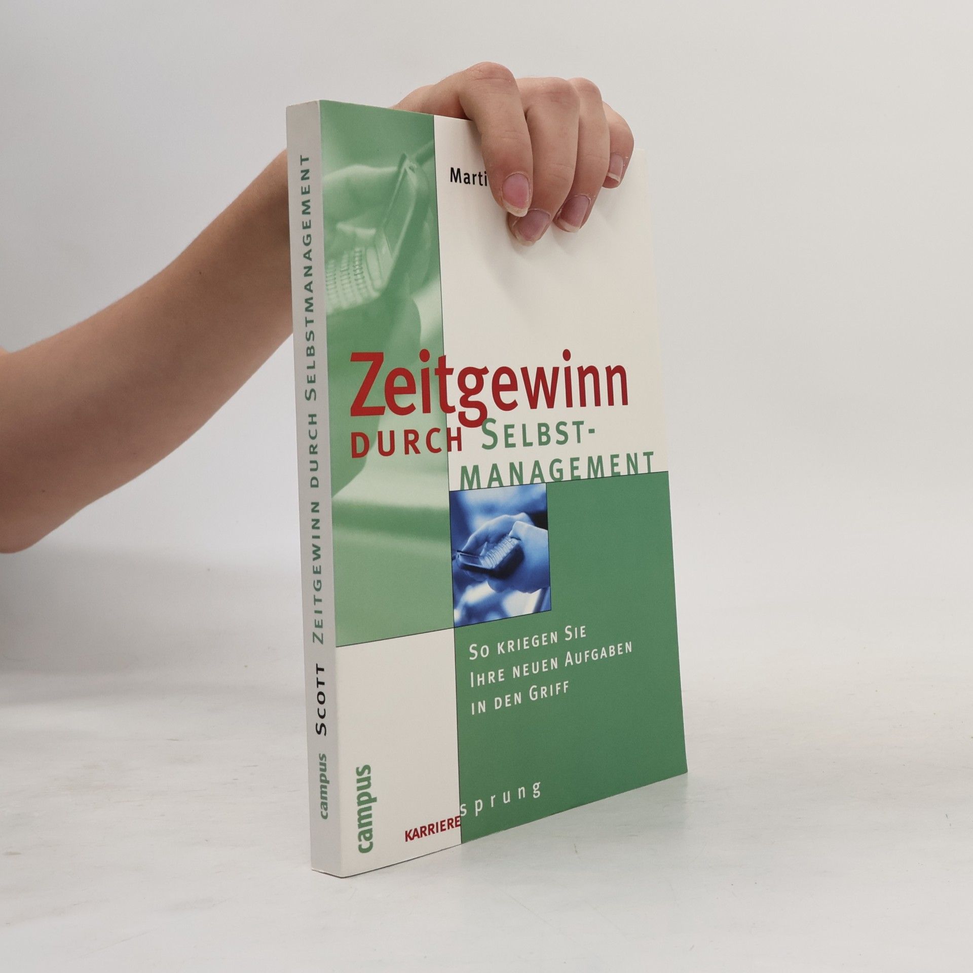 Martin Scott Zeitgewinn durch Selbstmanagement