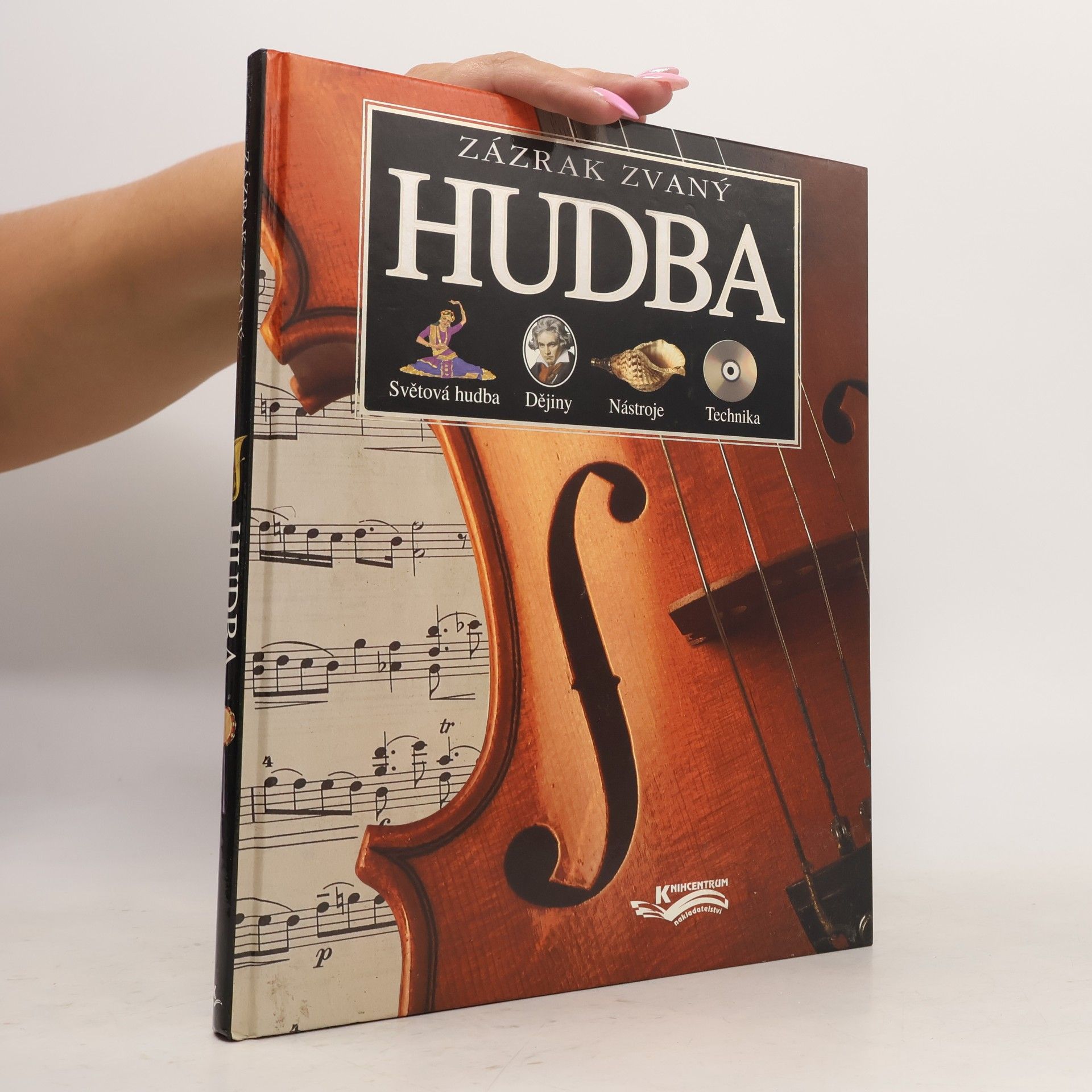 Zázrak zvaný hudba : světová hudba, dějiny, nástroje, technika