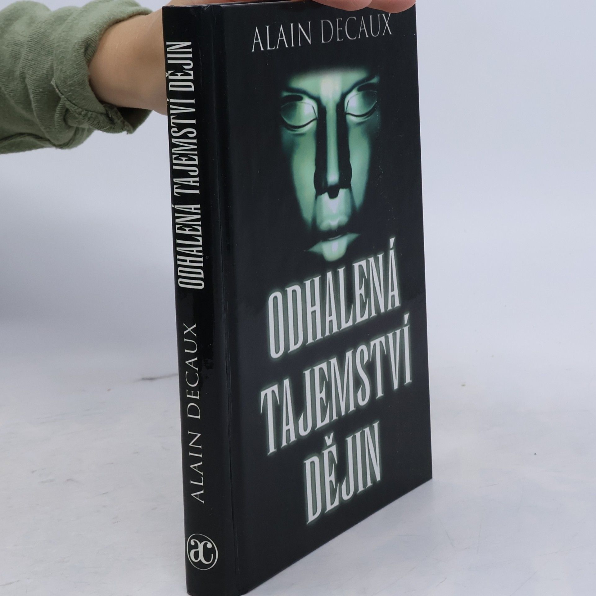 Alain Decaux Odhalená tajemství dějin