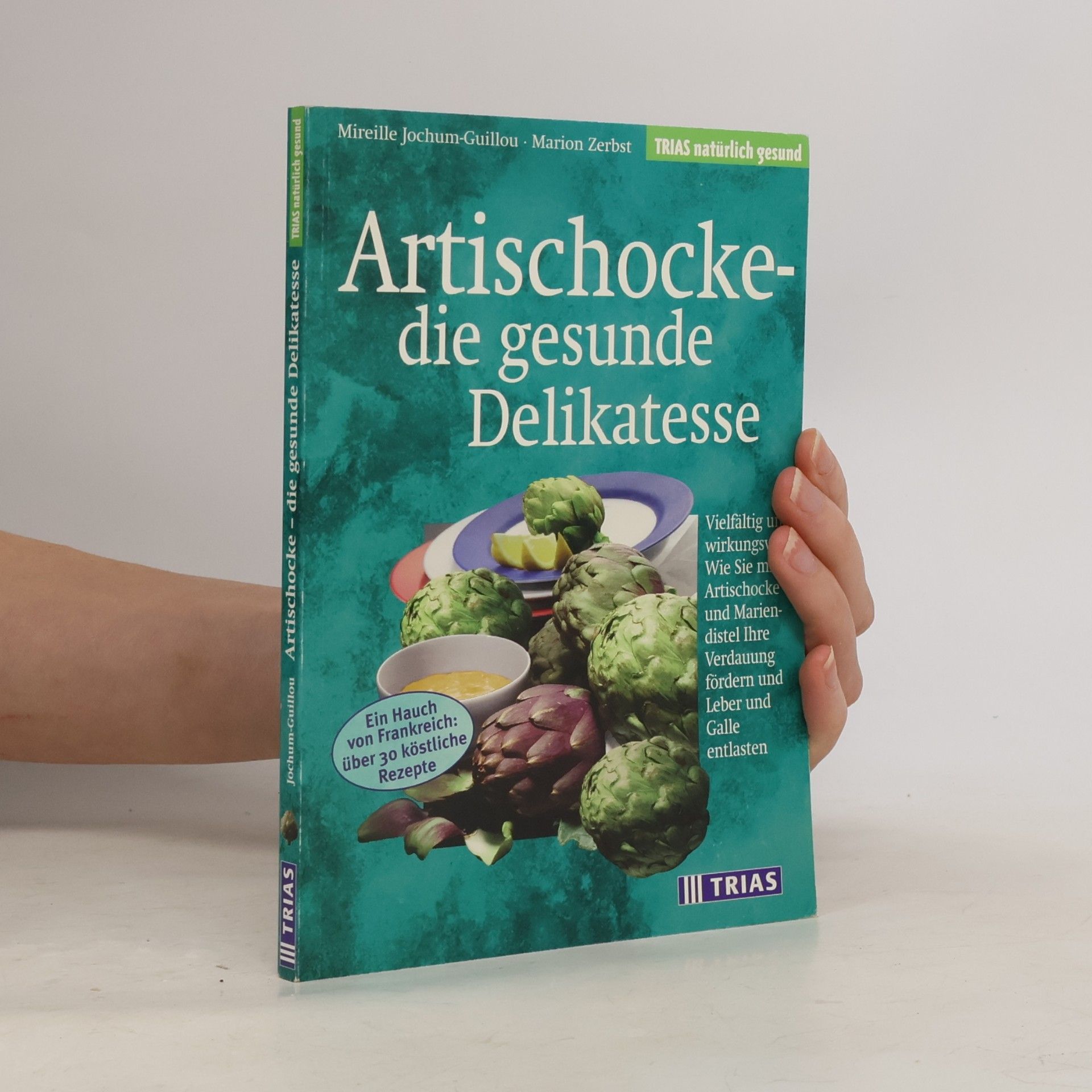 Mireille Jochum Guillou Artischocke - die gesunde Delikatesse