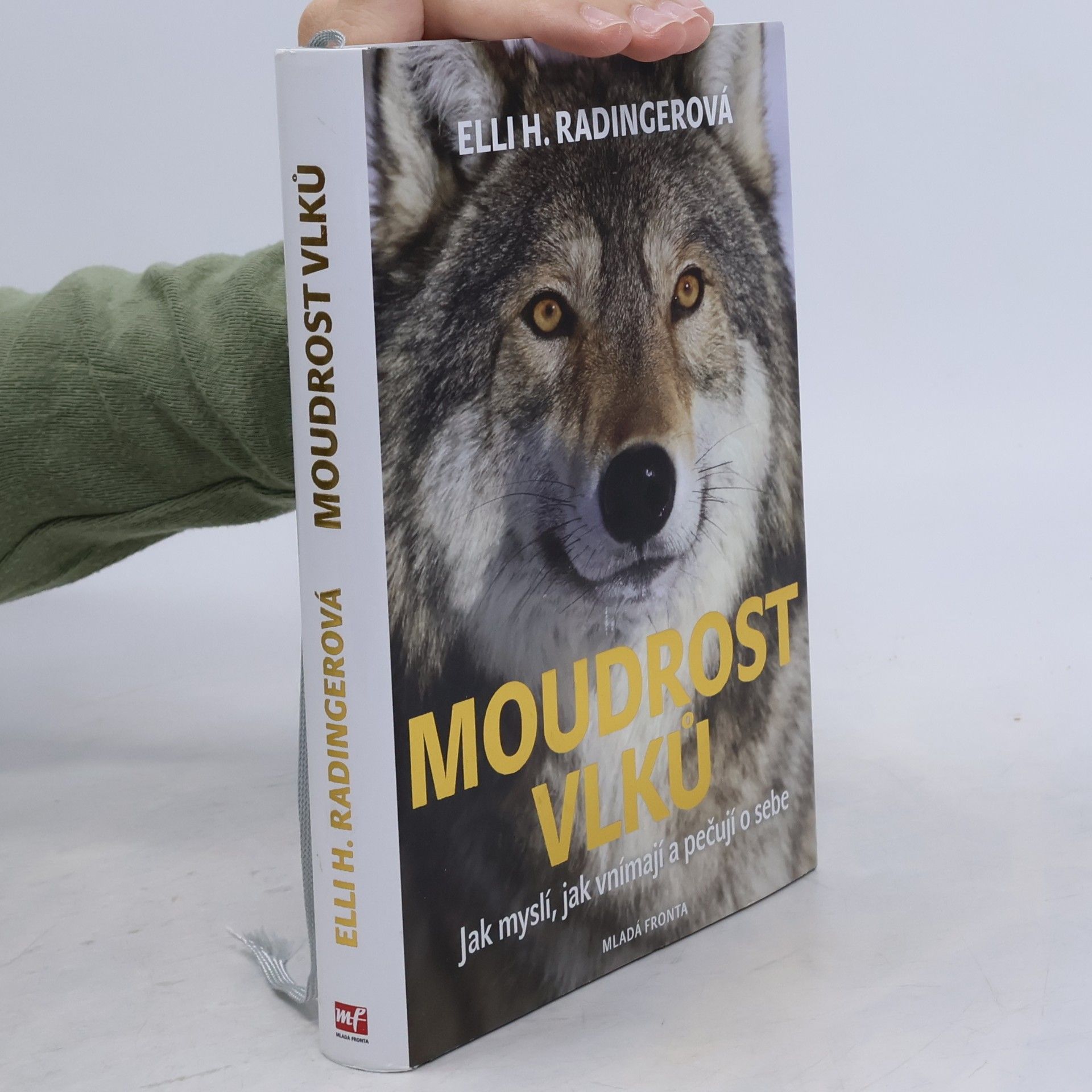 Elli H. Radinger Moudrost vlků. Jak myslí, jak vnímají a pečují o sebe