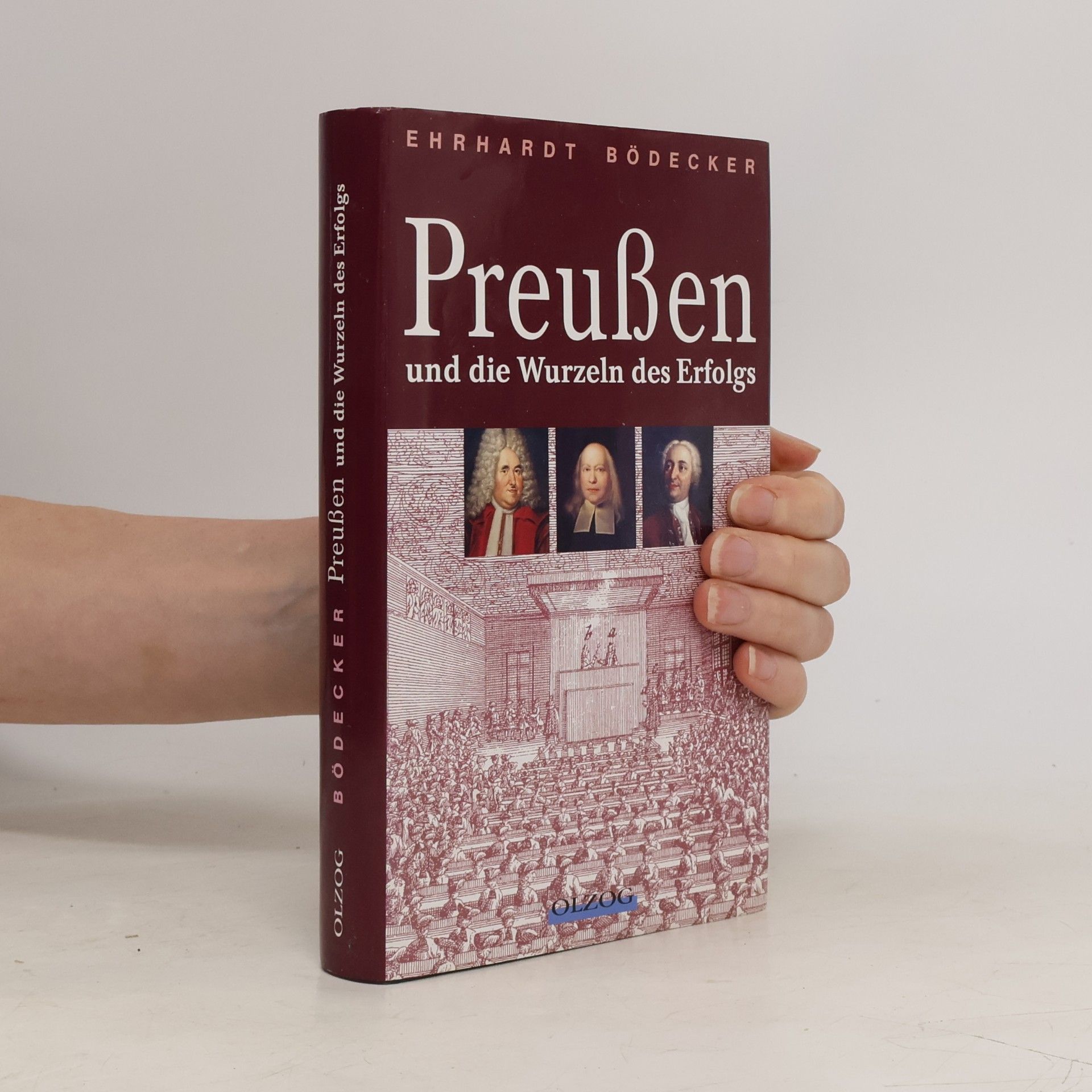 Ehrhardt Bödecker Preußen und die Wurzeln des Erfolgs
