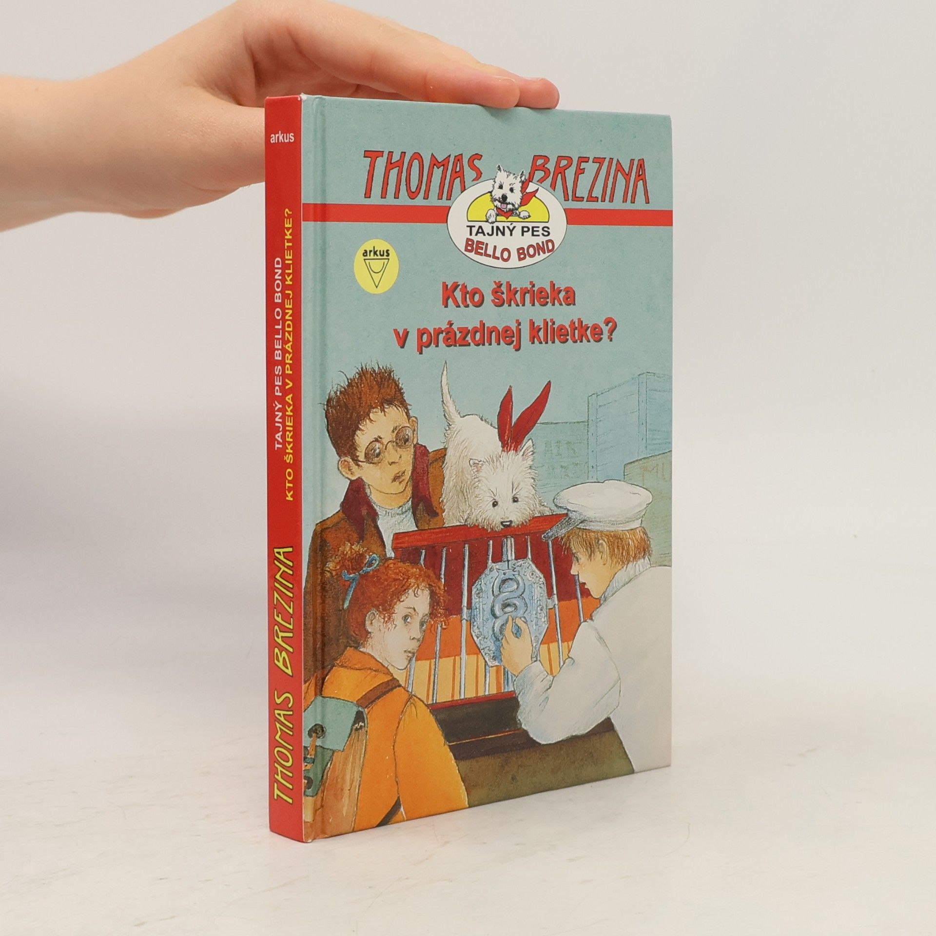 Thomas Brezina Kto škrieka v prázdnej klietke ?