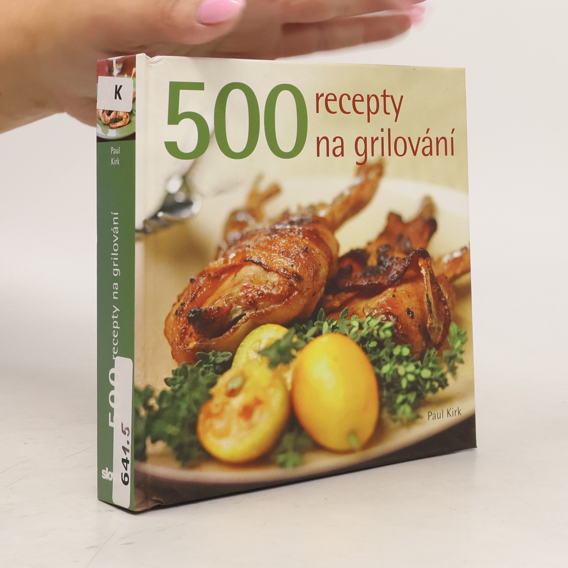 Paul Kirk 500 Recepty na grilování