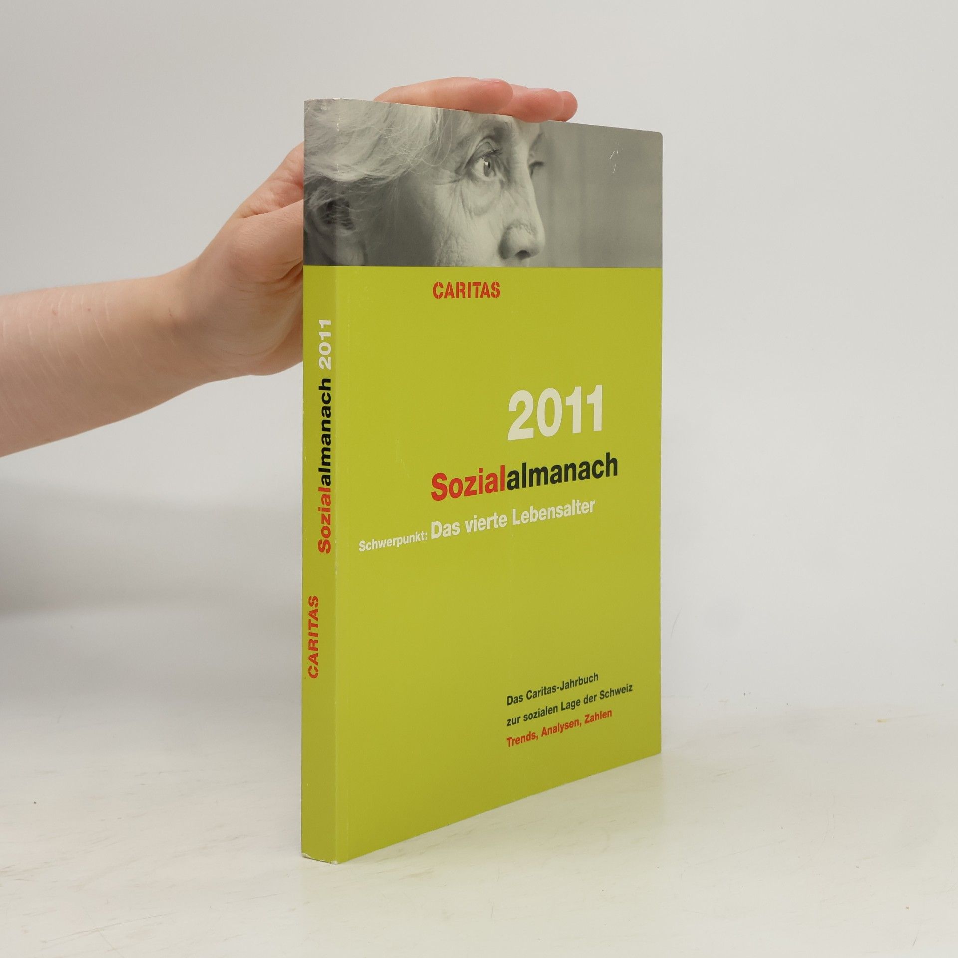 Bettina Zeugin Sozialalmanach 2011: Schwerpunkt: Das vierte Lebensalter