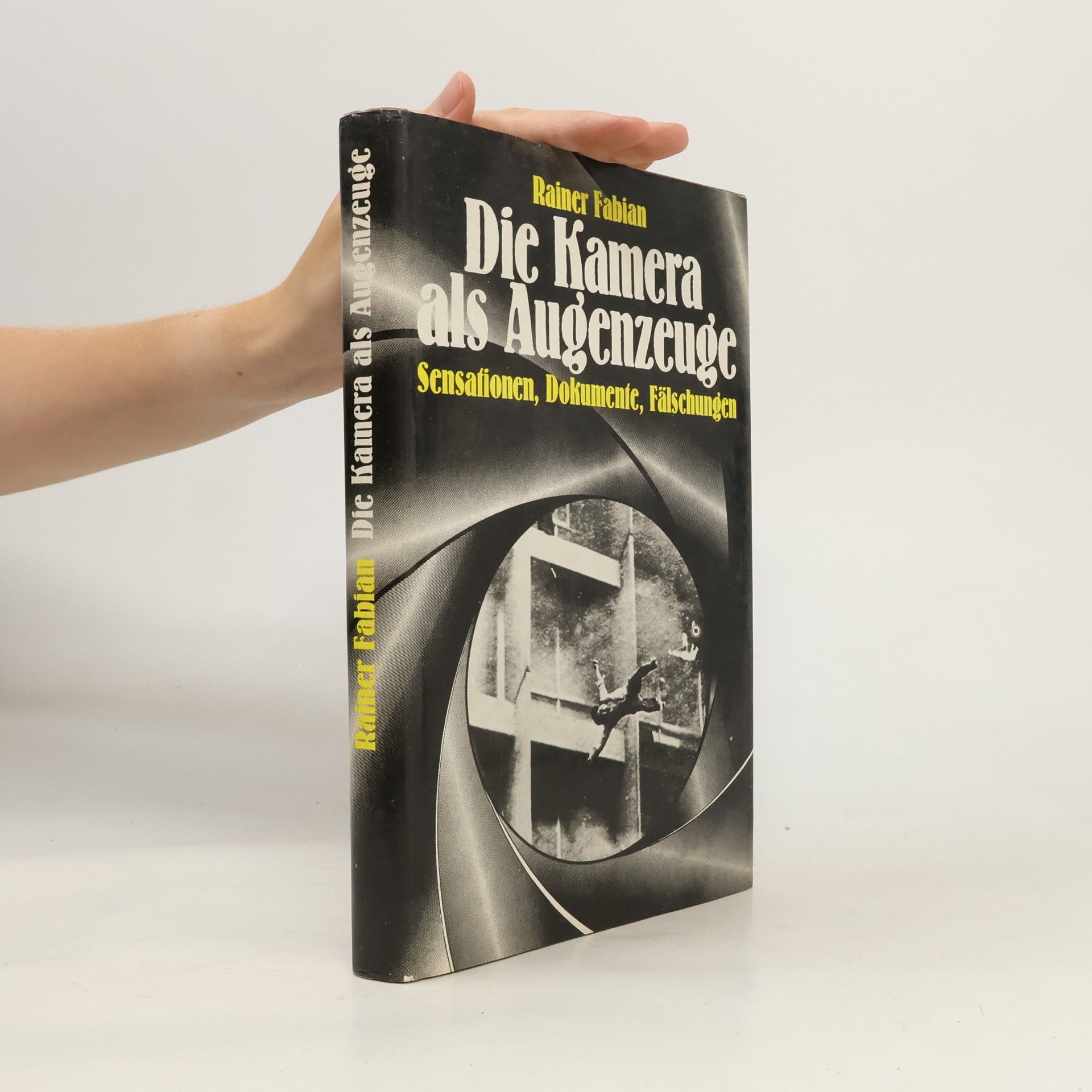 Rainer Fabian Die Kamera als Augenzeuge