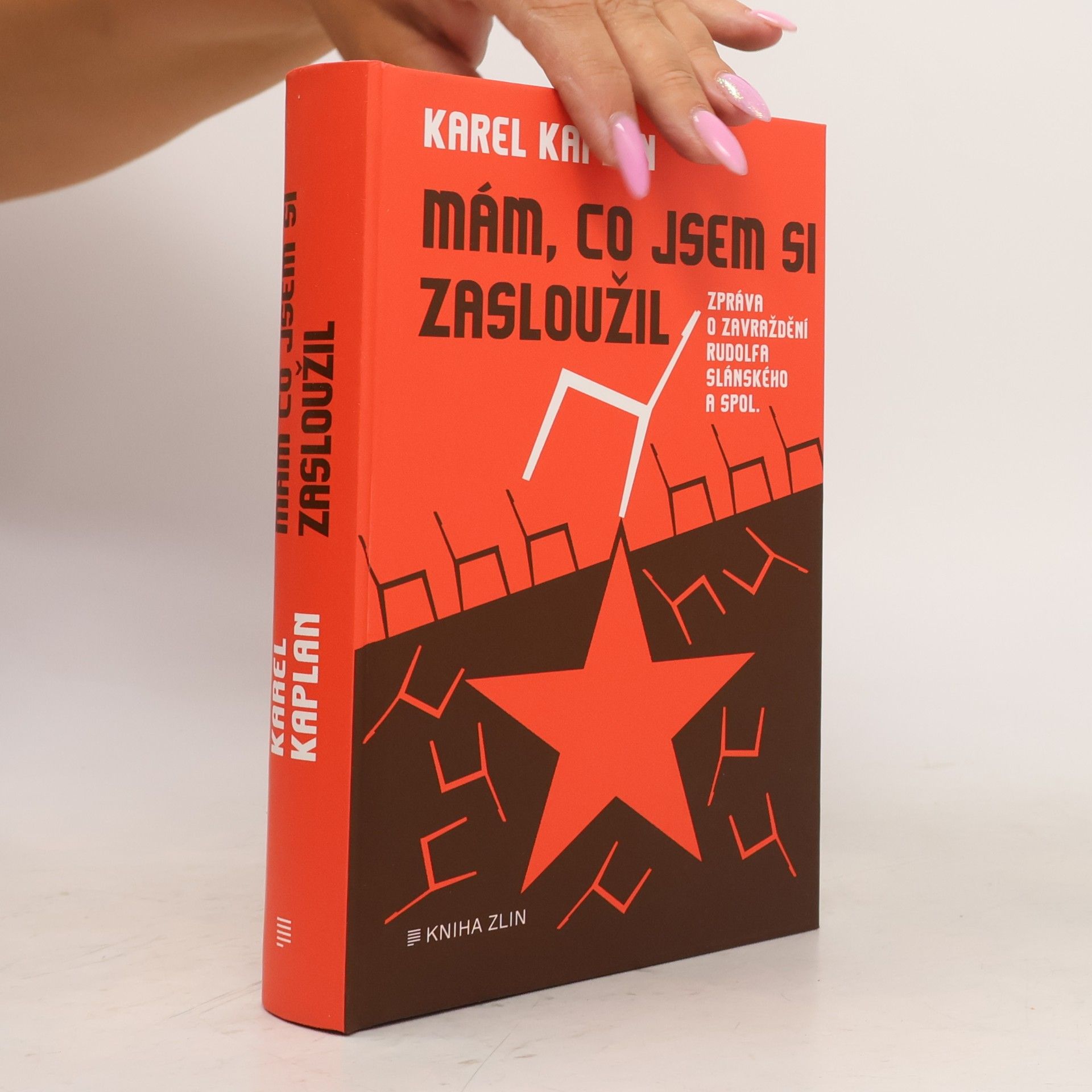 Karel Kaplan Mám, co jsem si zasloužil