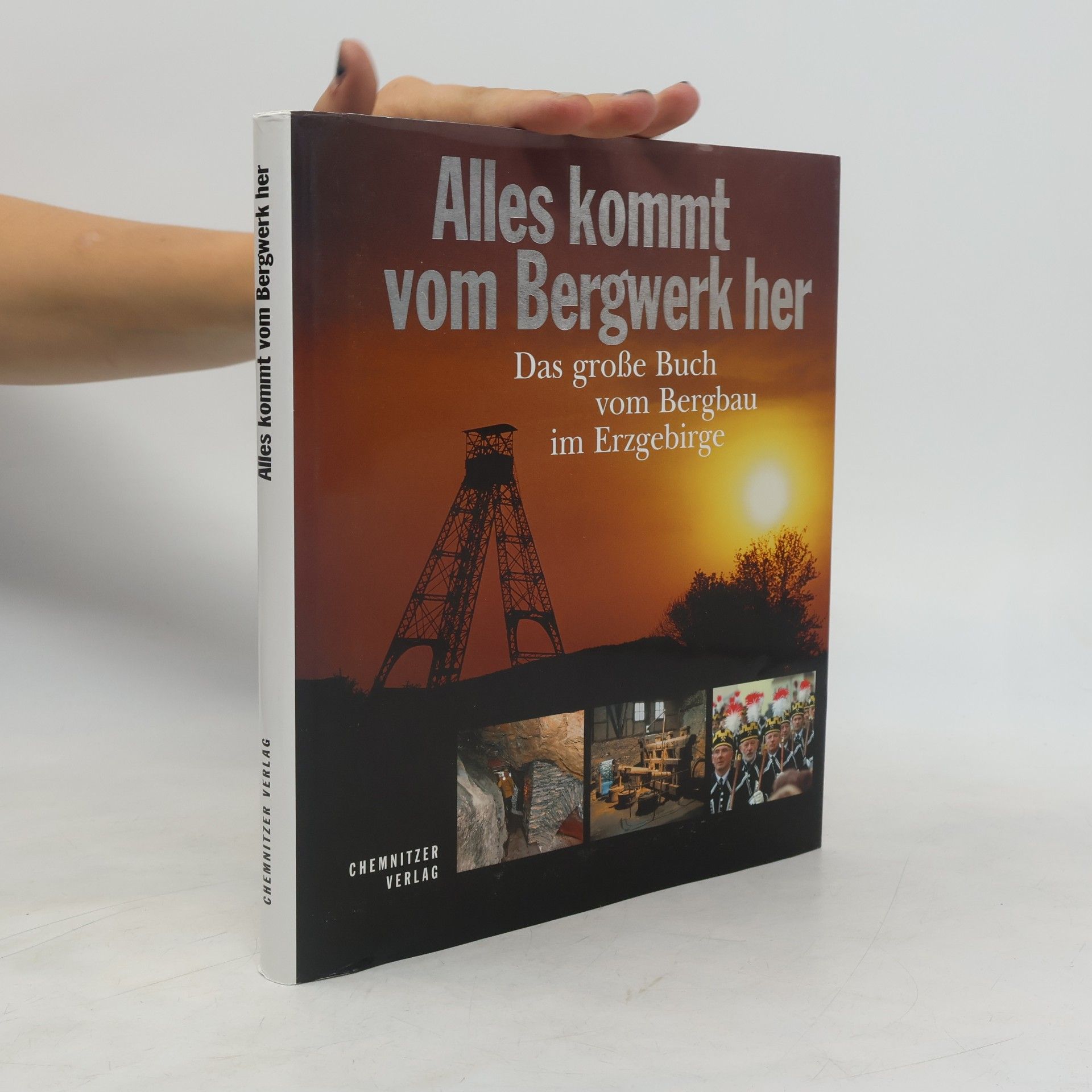 Bernd Lahl Alles kommt vom Bergwerk her