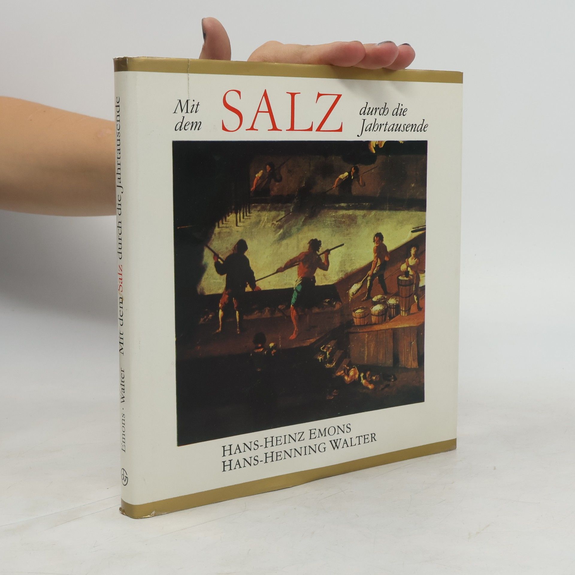 Hans-Heinz Emons Mit dem Salz durch die Jahrtausende