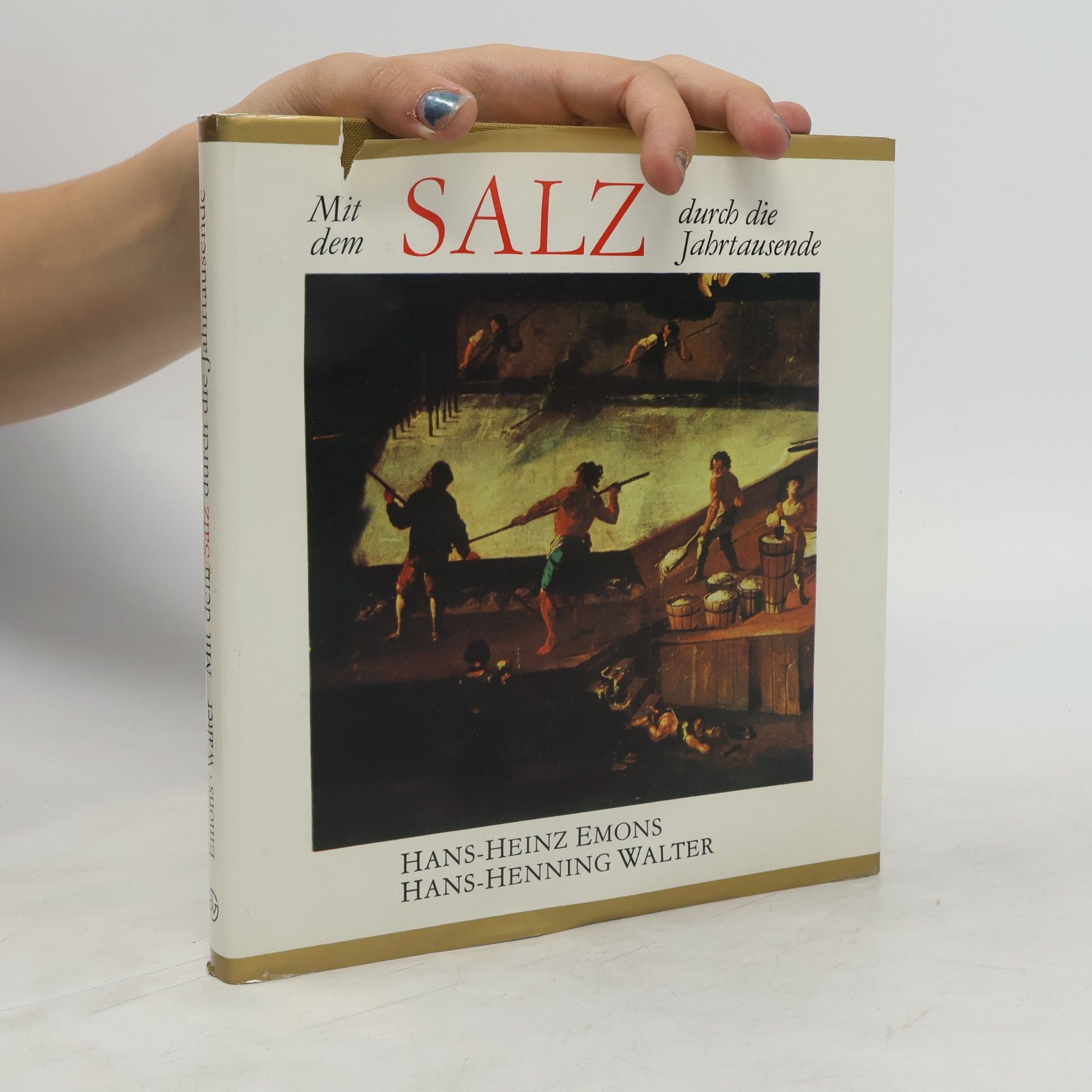 Hans Henning Walter Mit dem Salz durch die Jahrtausende