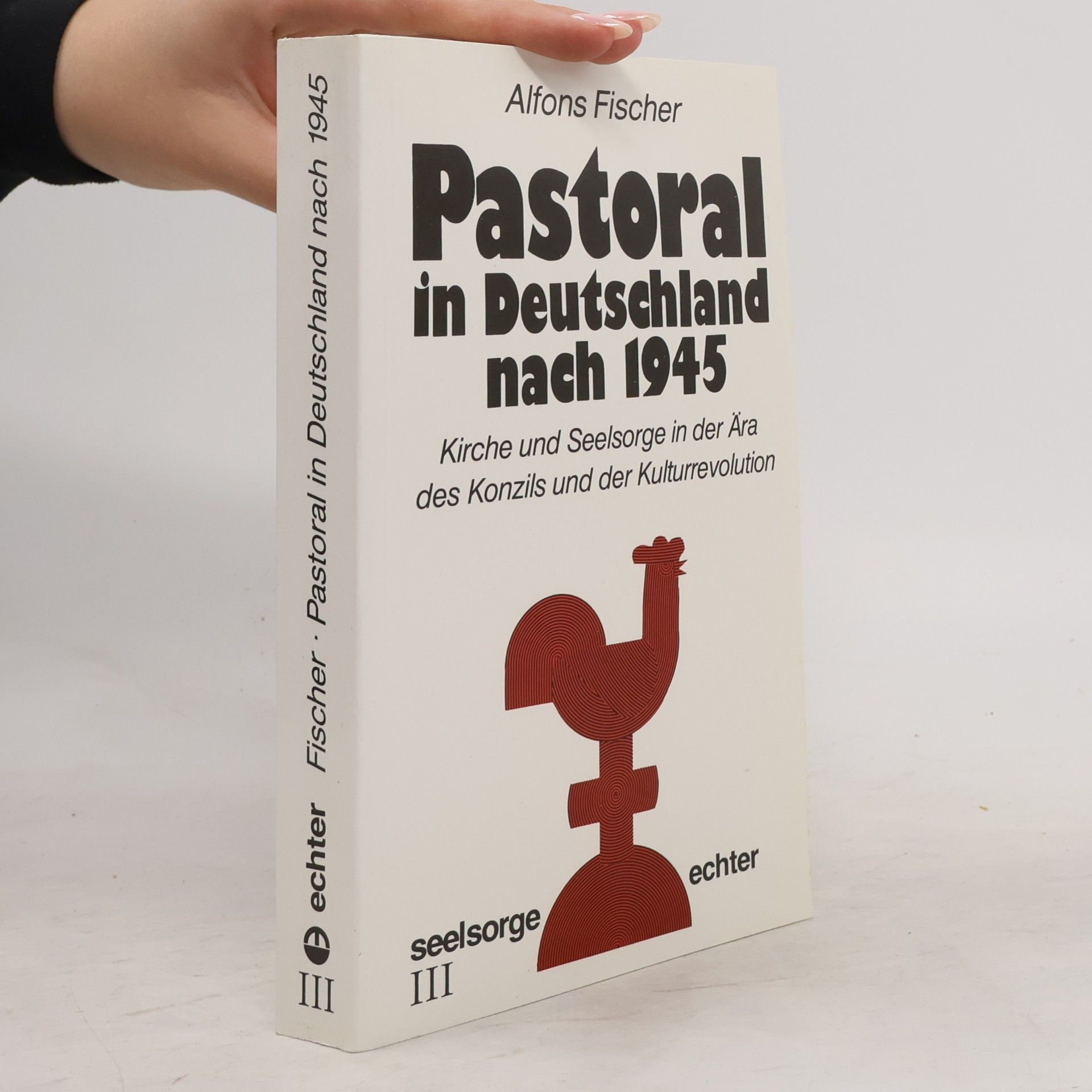 Alfons Fischer Seelsorge - 3: Pastoral in Deutschland nach 1945
