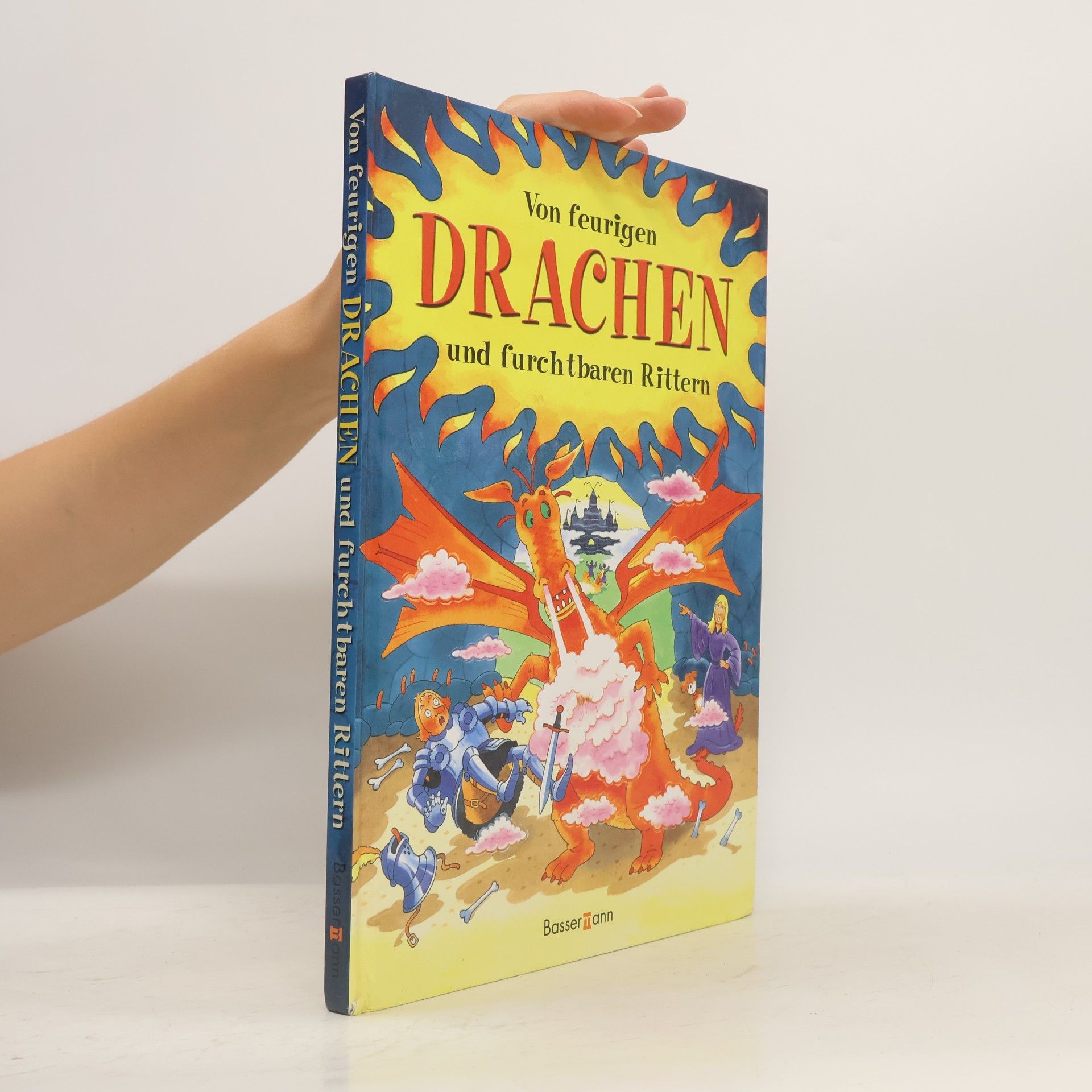 Nicola Baxter Von feurigen Drachen und furchtbaren Rittern