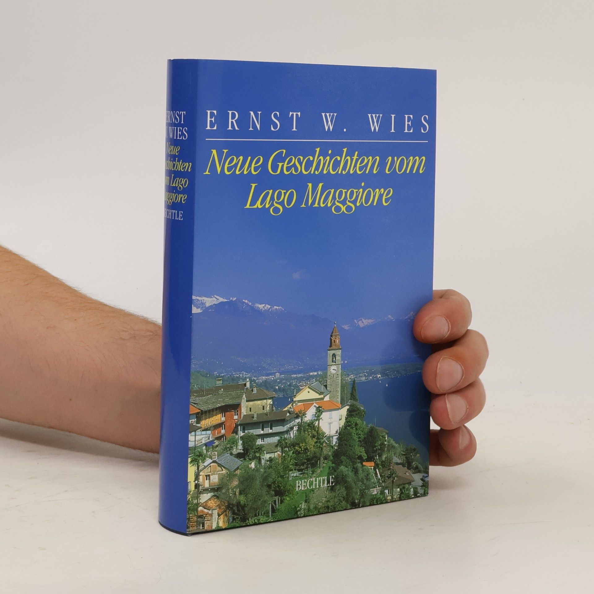 Ernst W. Wies Neue Geschichten vom Lago Maggiore