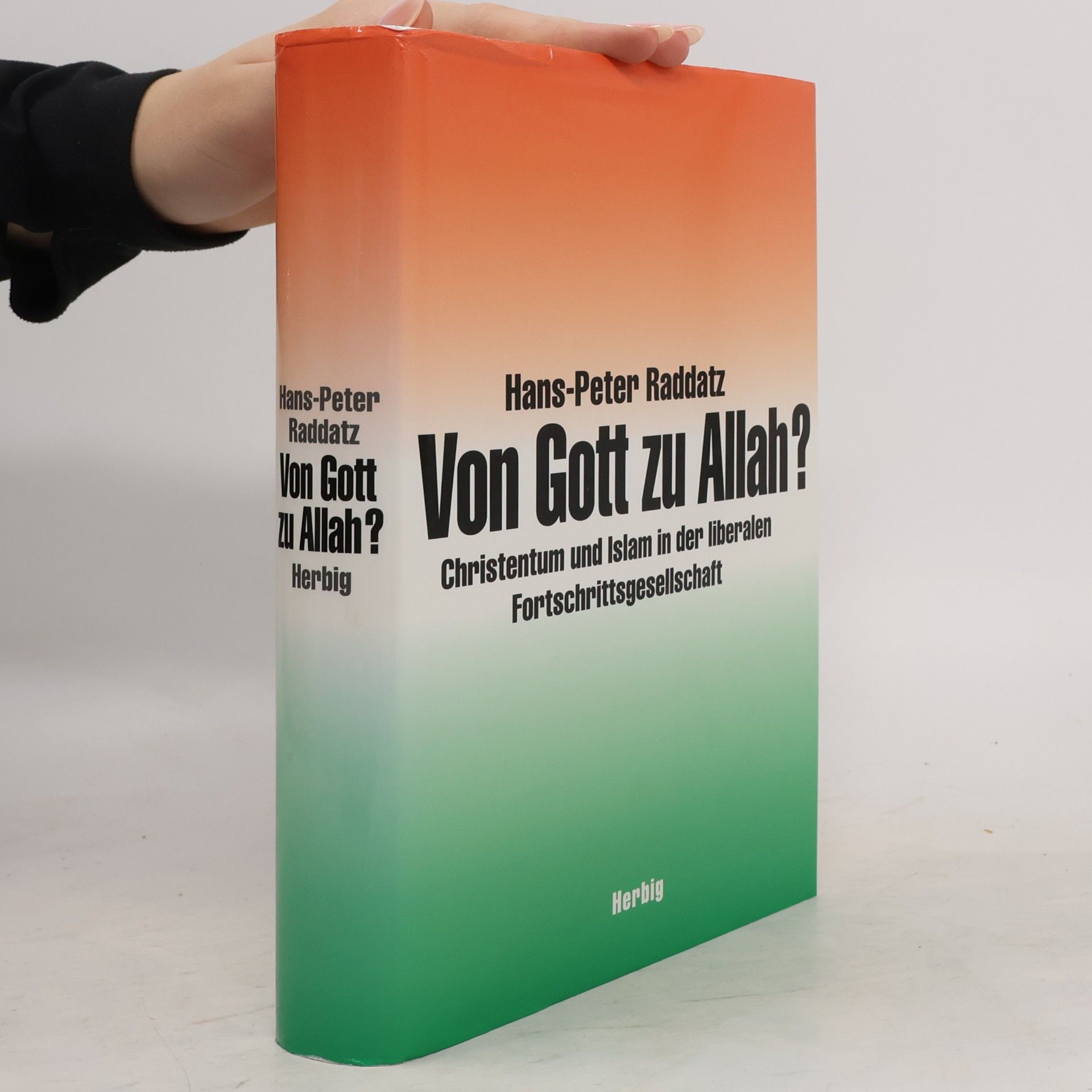 Hans-Peter Raddatz Von Gott zu Allah?