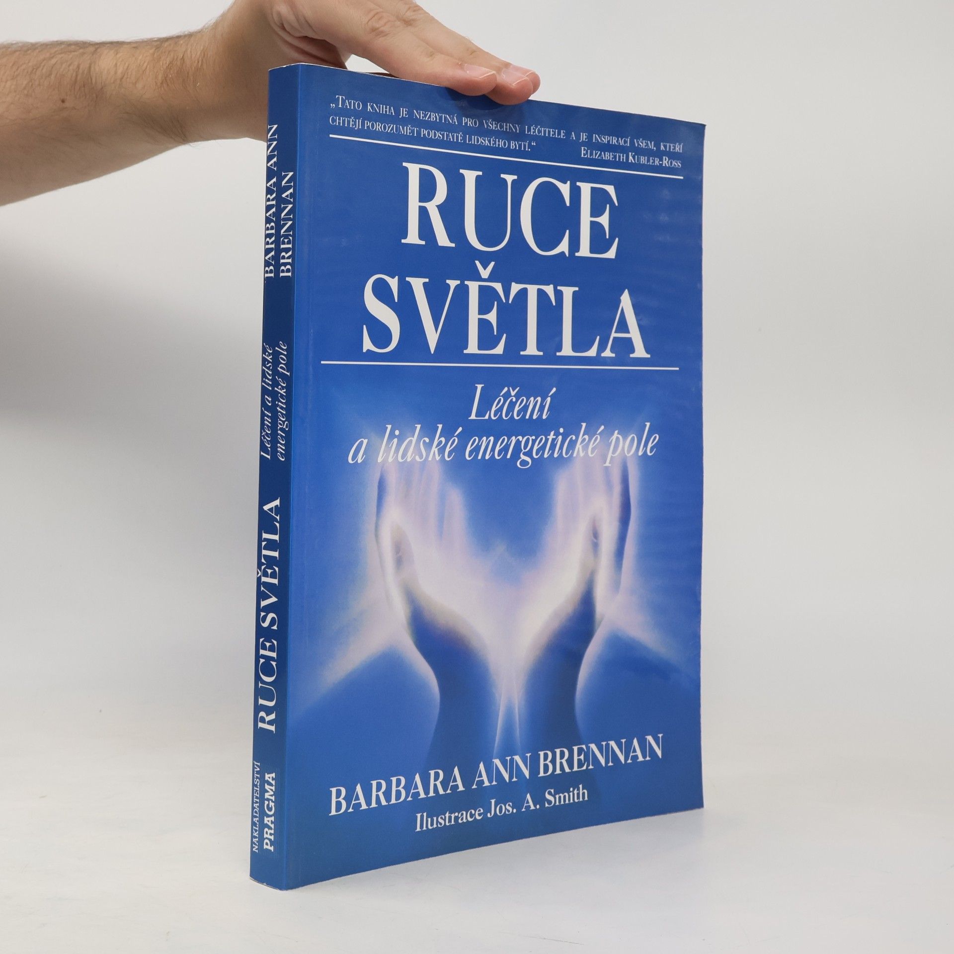 Barbara Brennan Ruce světla. Léčení a lidské energetické pole