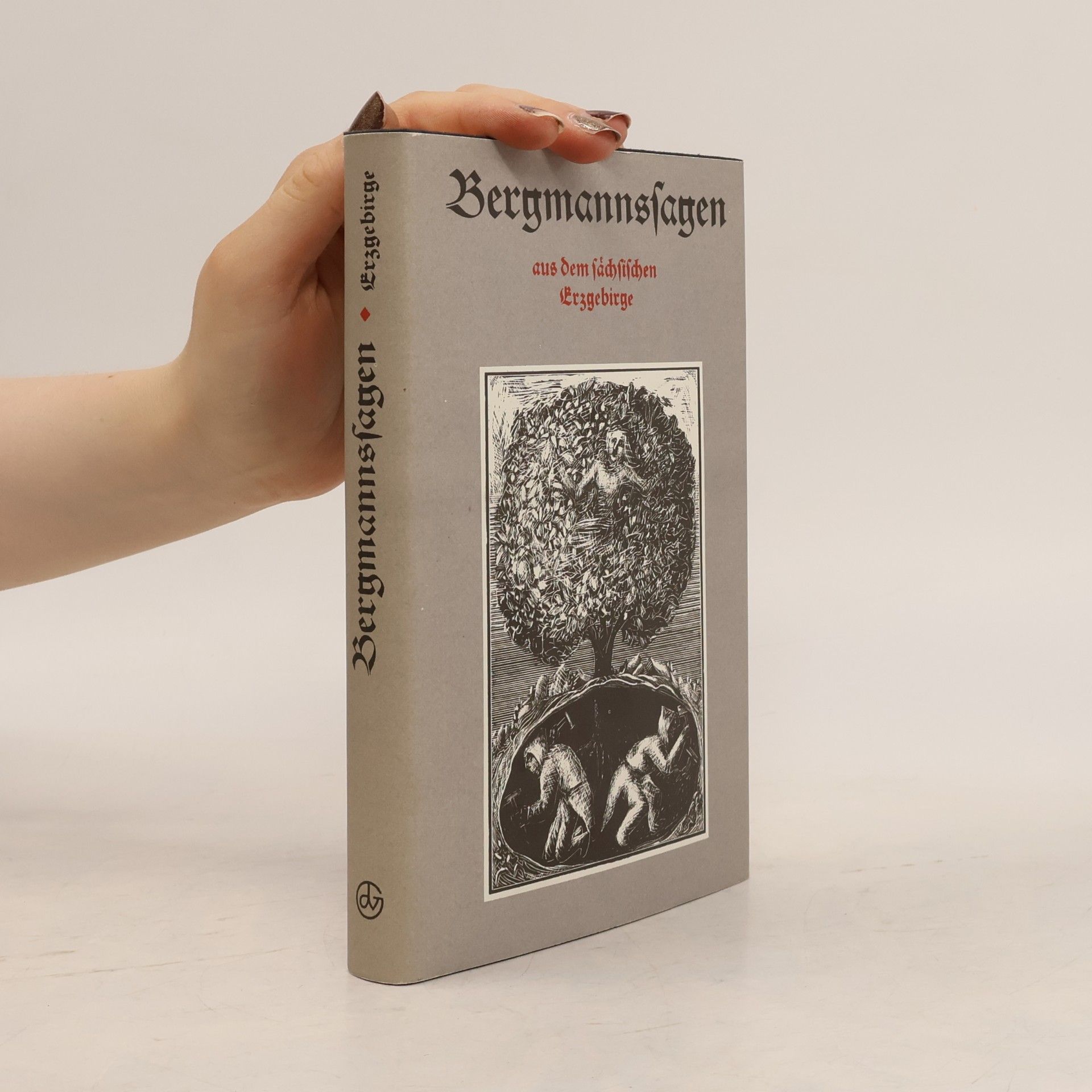 Autorenkollektiv Bergmannssagen aus dem sächsischen Erzgebirge.