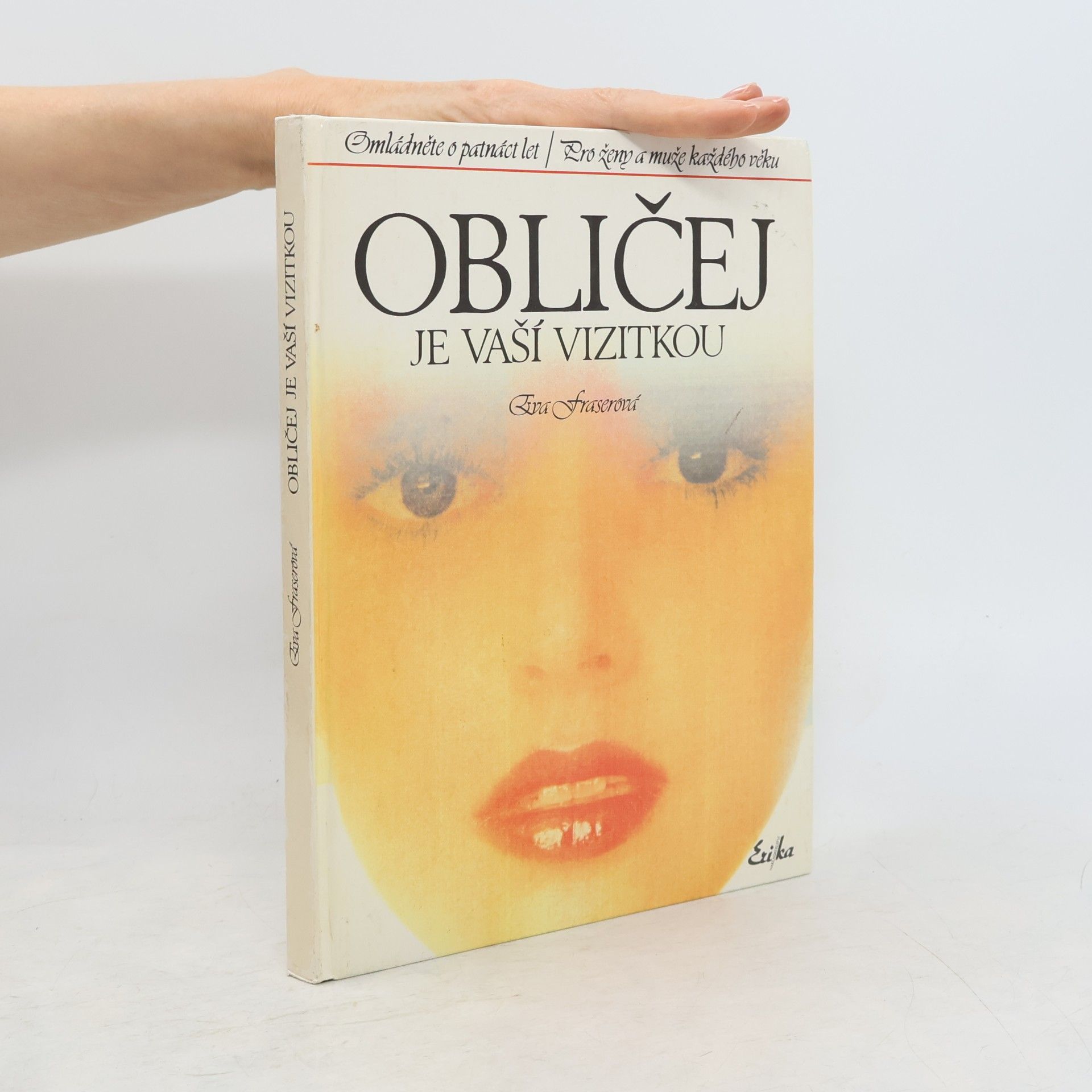 Eva Fraser Obličej je vaší vizitkou