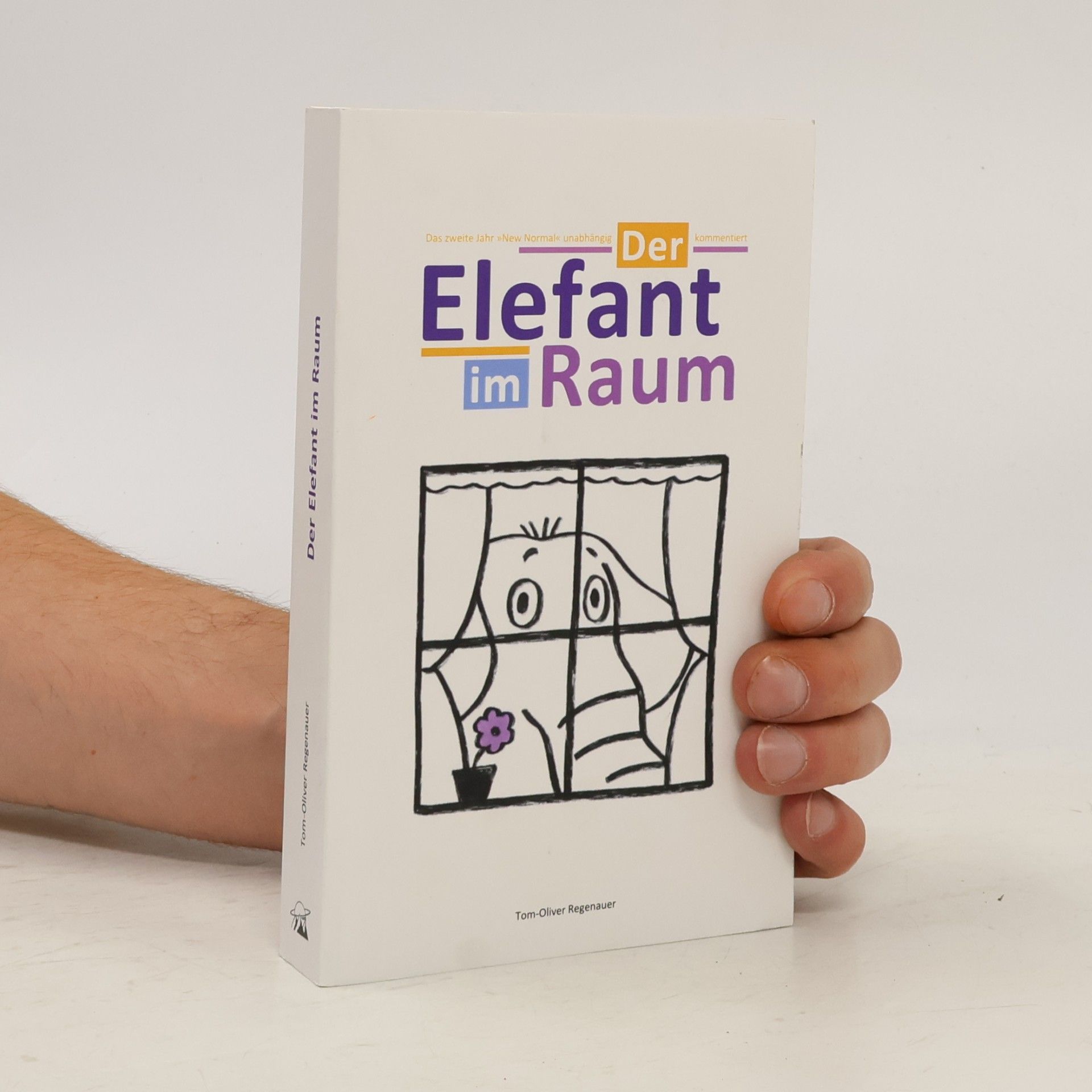 Tom-Oliver Regenauer Der Elefant im Raum