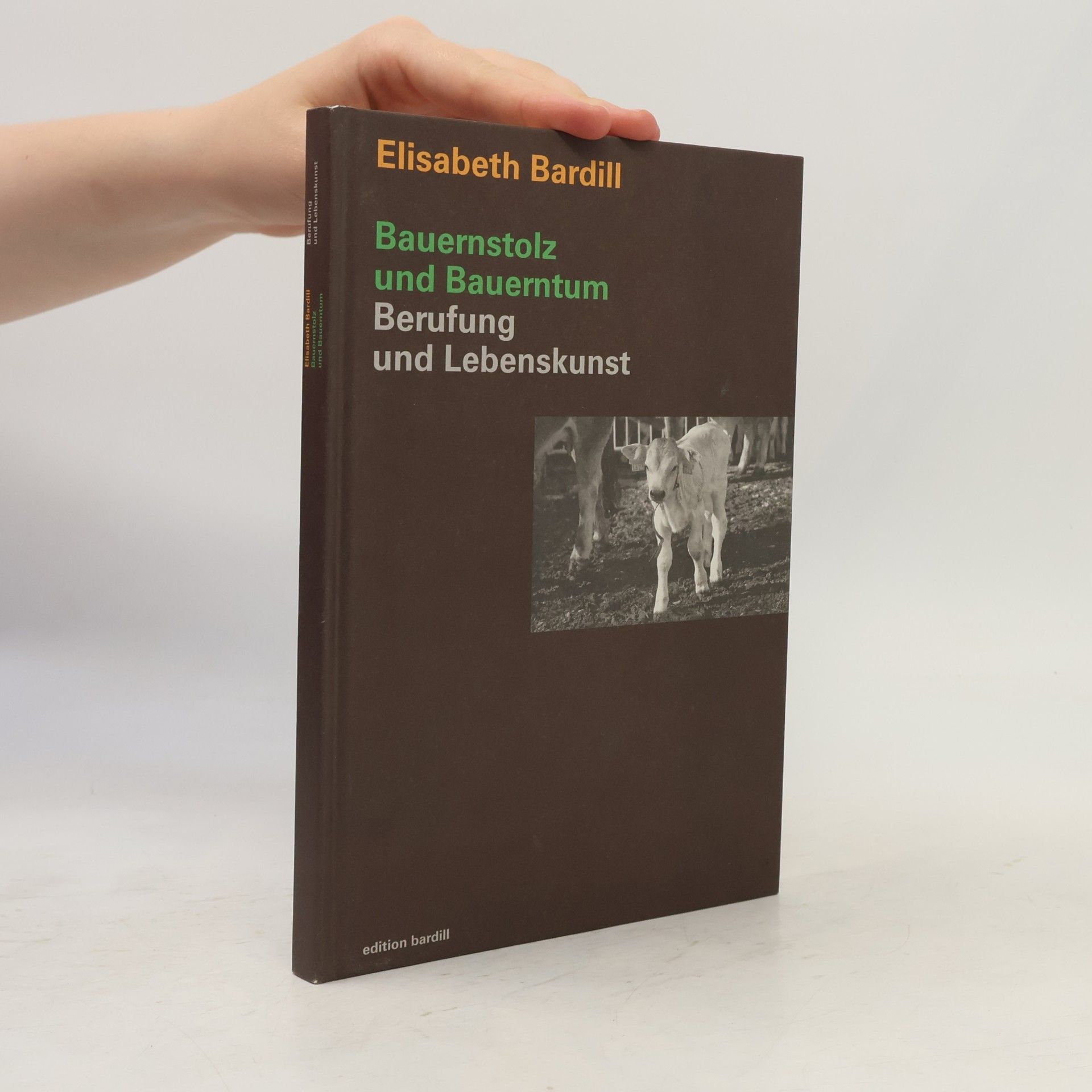 Elisabeth Bardill Bauernstolz und Bauerntum