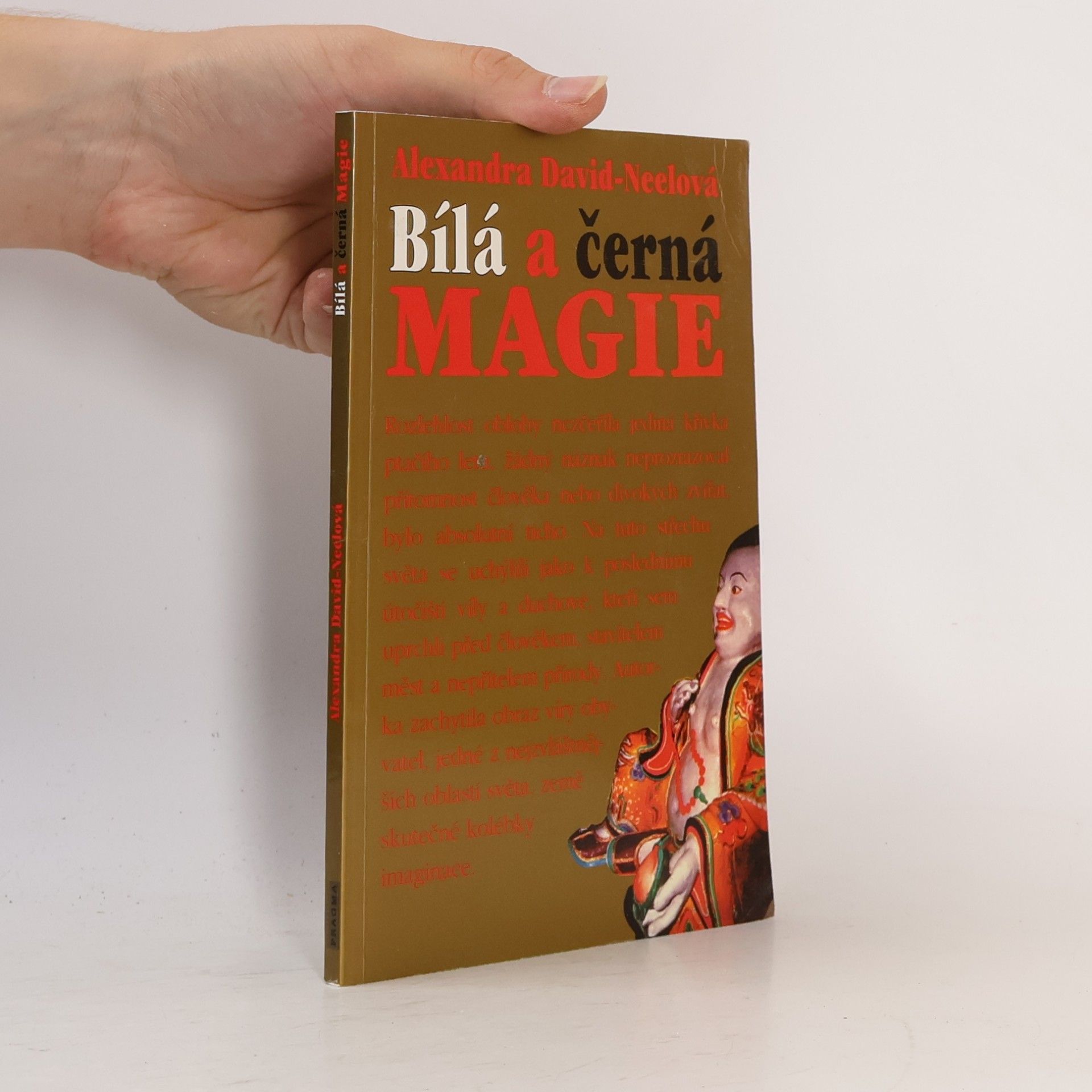 Alexandra David-Néel Bílá a černá magie : Garab a Dečhema