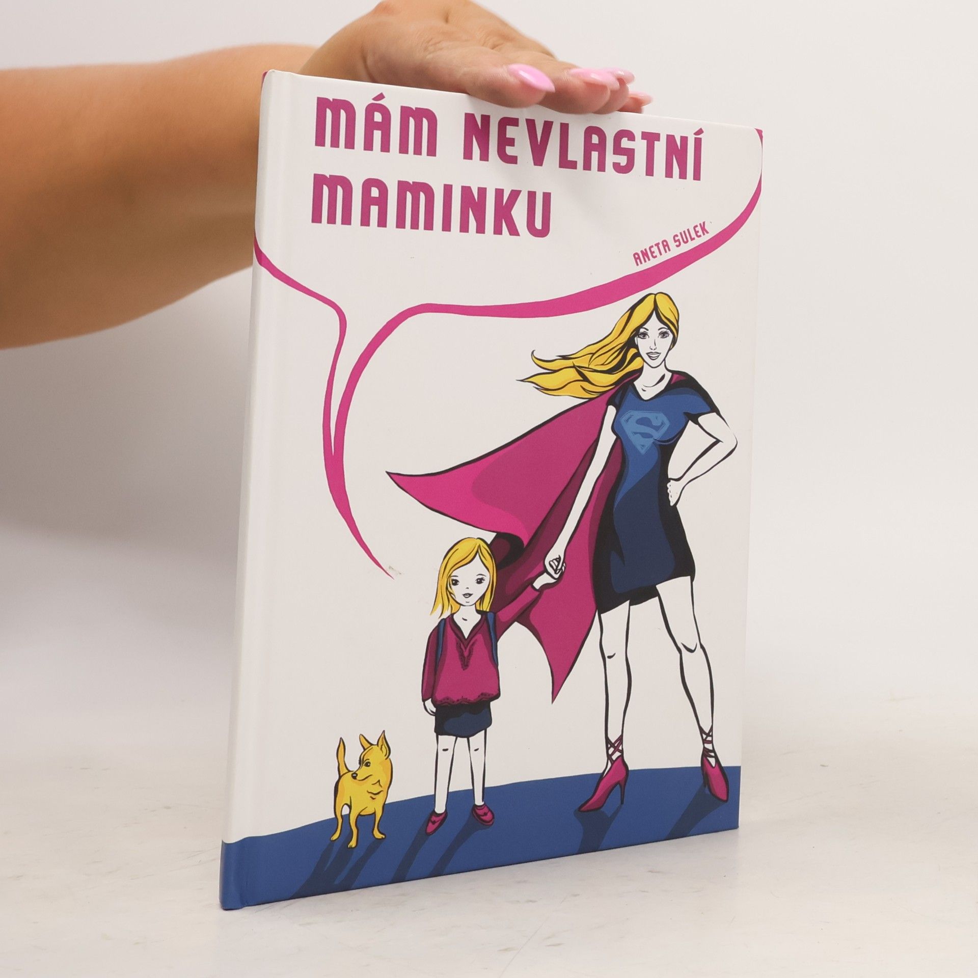 Aneta Sulek Mám nevlastní maminku