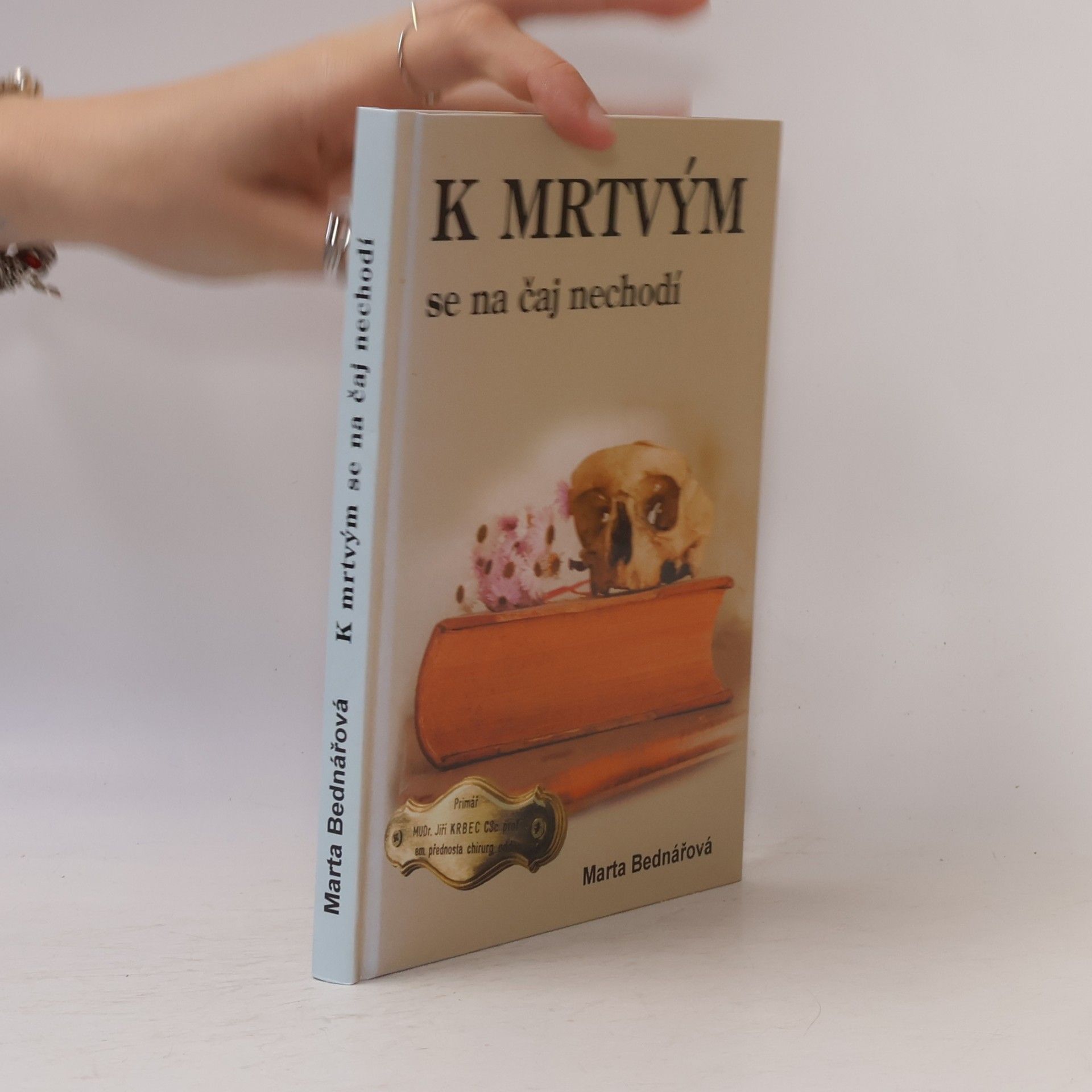 Marta Bednářová K mrtvým se na čaj nechodí