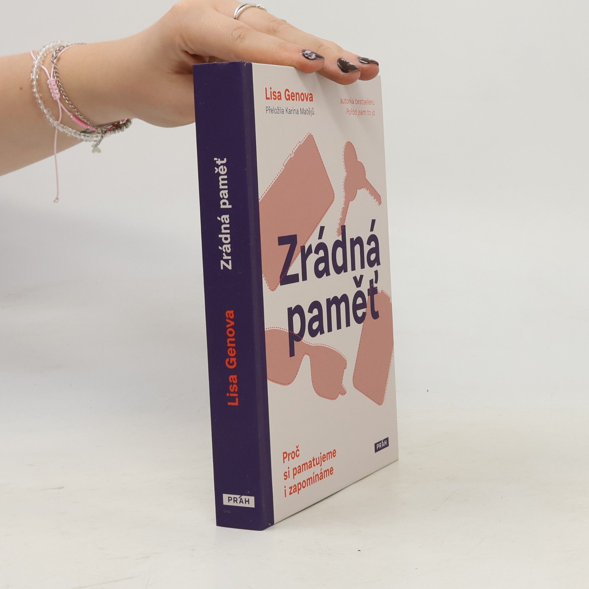 Lisa Genova Zrádná paměť : proč si pamatujeme i zapomínáme