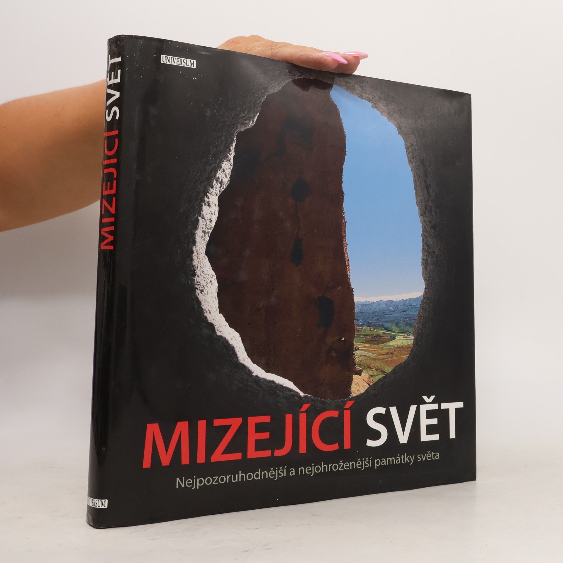 Alonzo C. Addison Mizející svět. Nejpozoruhodnější a nejohroženější památky světa