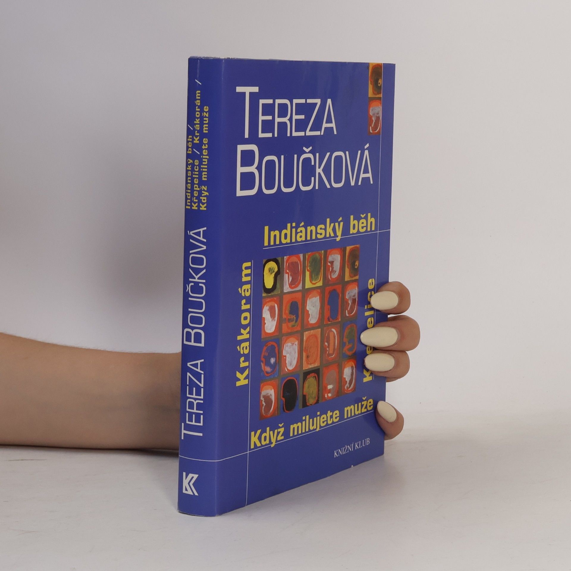Tereza Boučková Indiánský běh. Křepelice. Když milujete muže. Krákorám