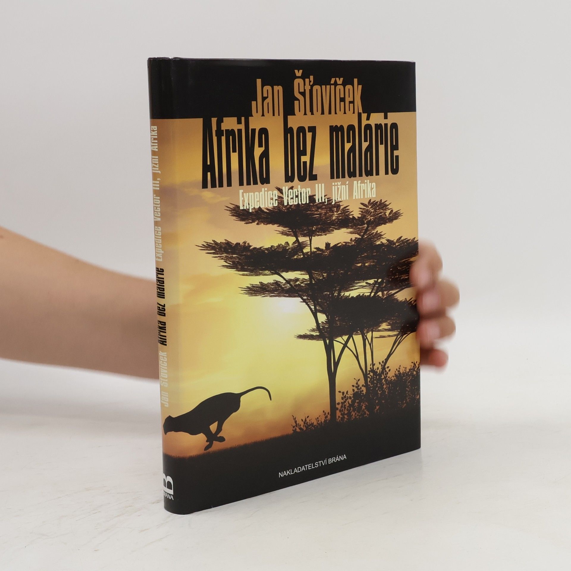 Jan Šťovíček Afrika bez malárie : expedice Vector III, jižní Afrika