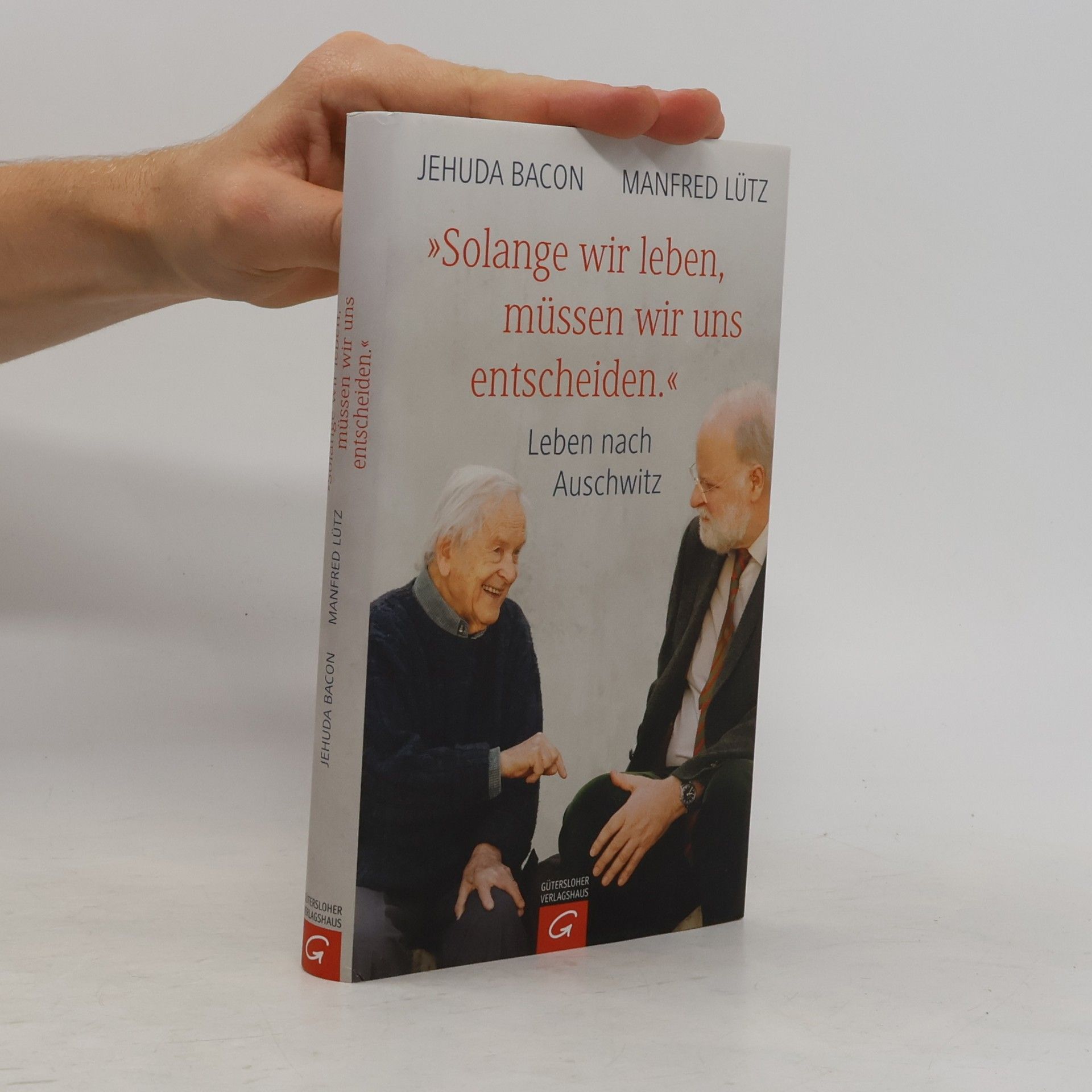 Jehuda Bacon "Solange wir leben, müssen wir uns entscheiden."
