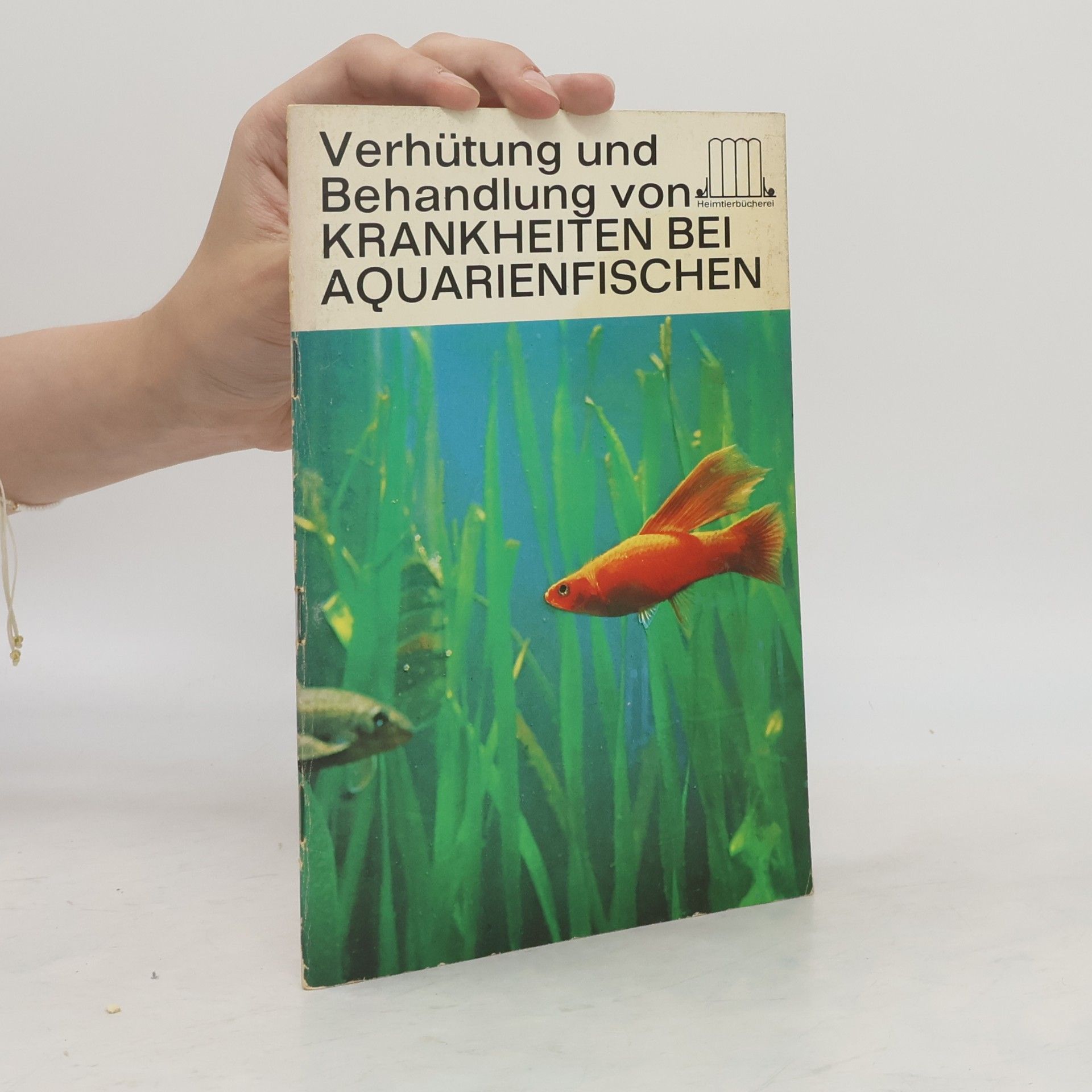 AA.VV. Verhütung und Behandlung von Krankheiten bei Aquarienfischen