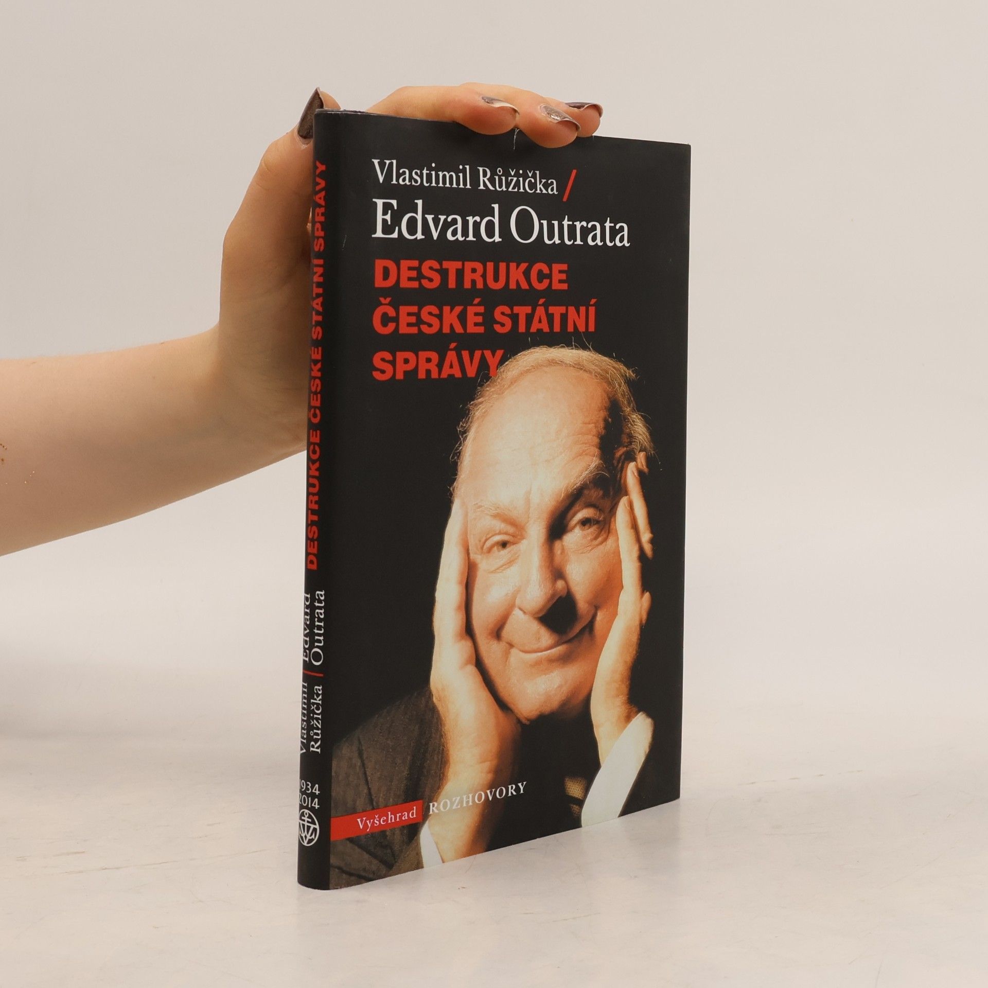 Edvard Outrata Destrukce české státní správy