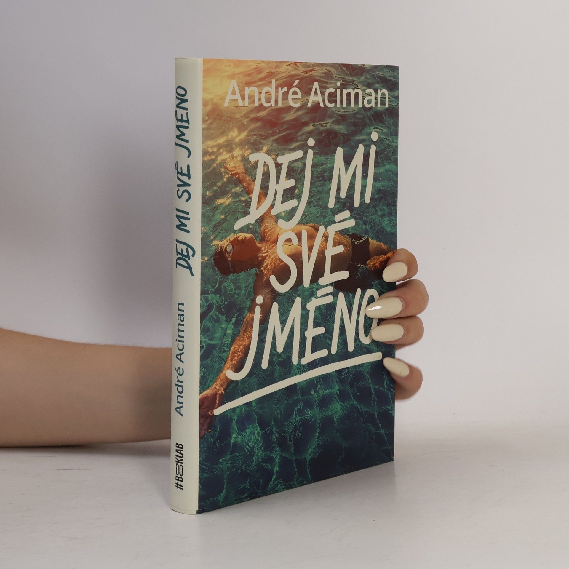 André Aciman Dej mi své jméno
