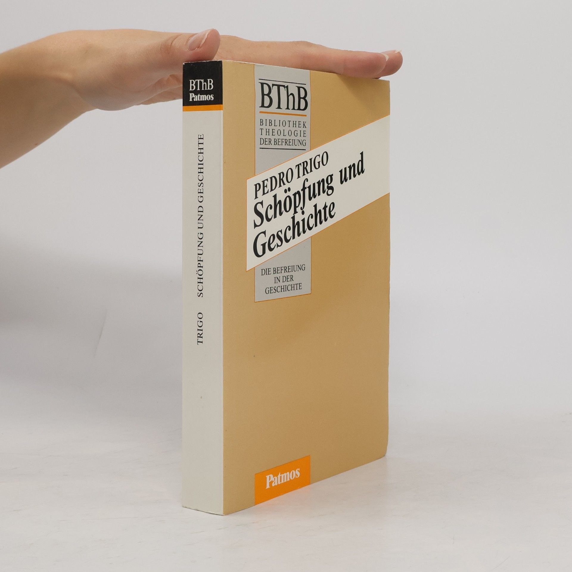 Pedro Trigo BThB Bibliothek Theologie der Befreiung: Schöpfung und Geschichte