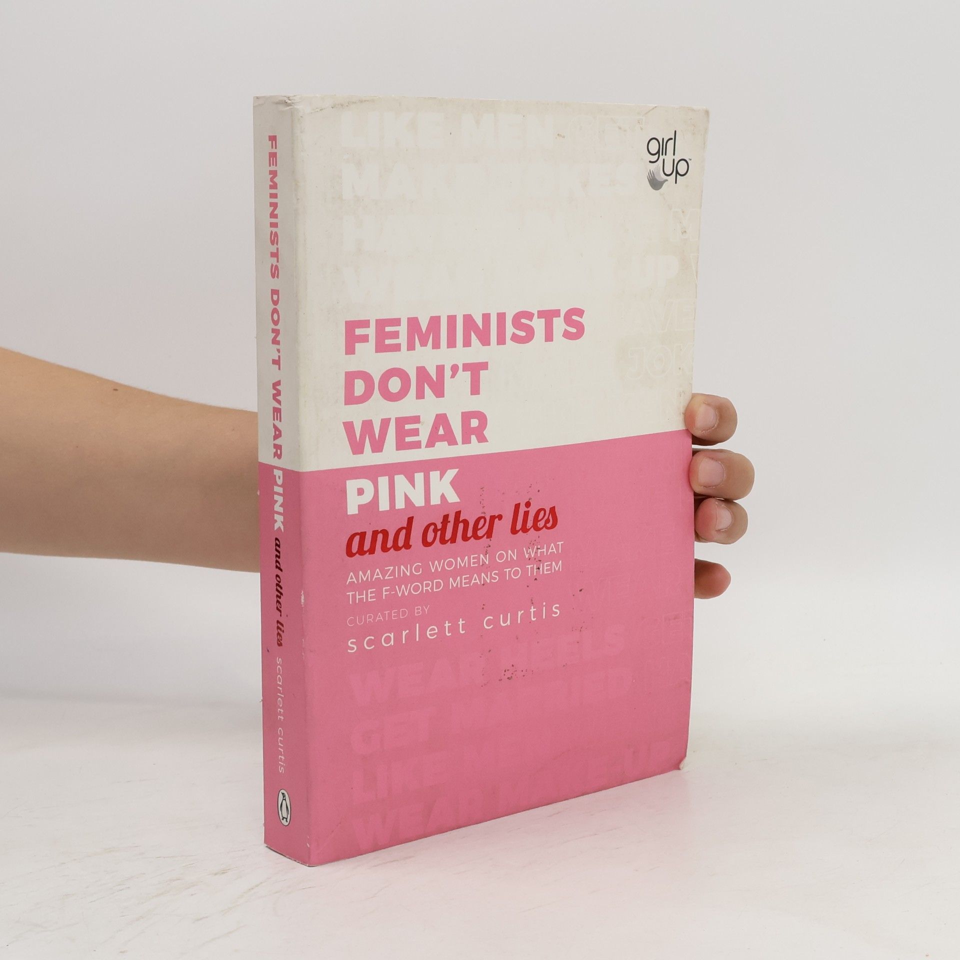 Scarlett Curtis Feminists don't wear pink and other lies