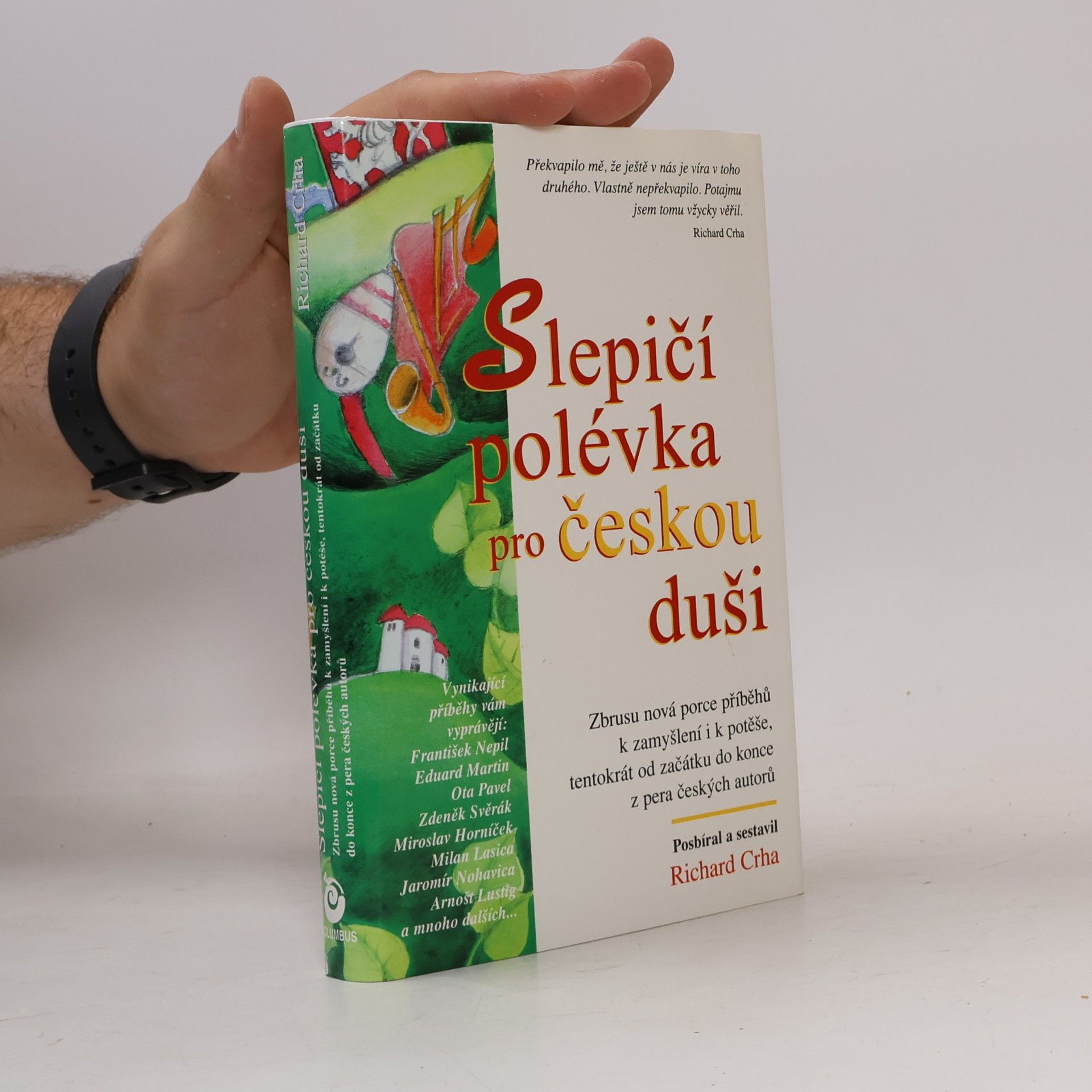 Richard Crha Slepičí polévka pro českou duši