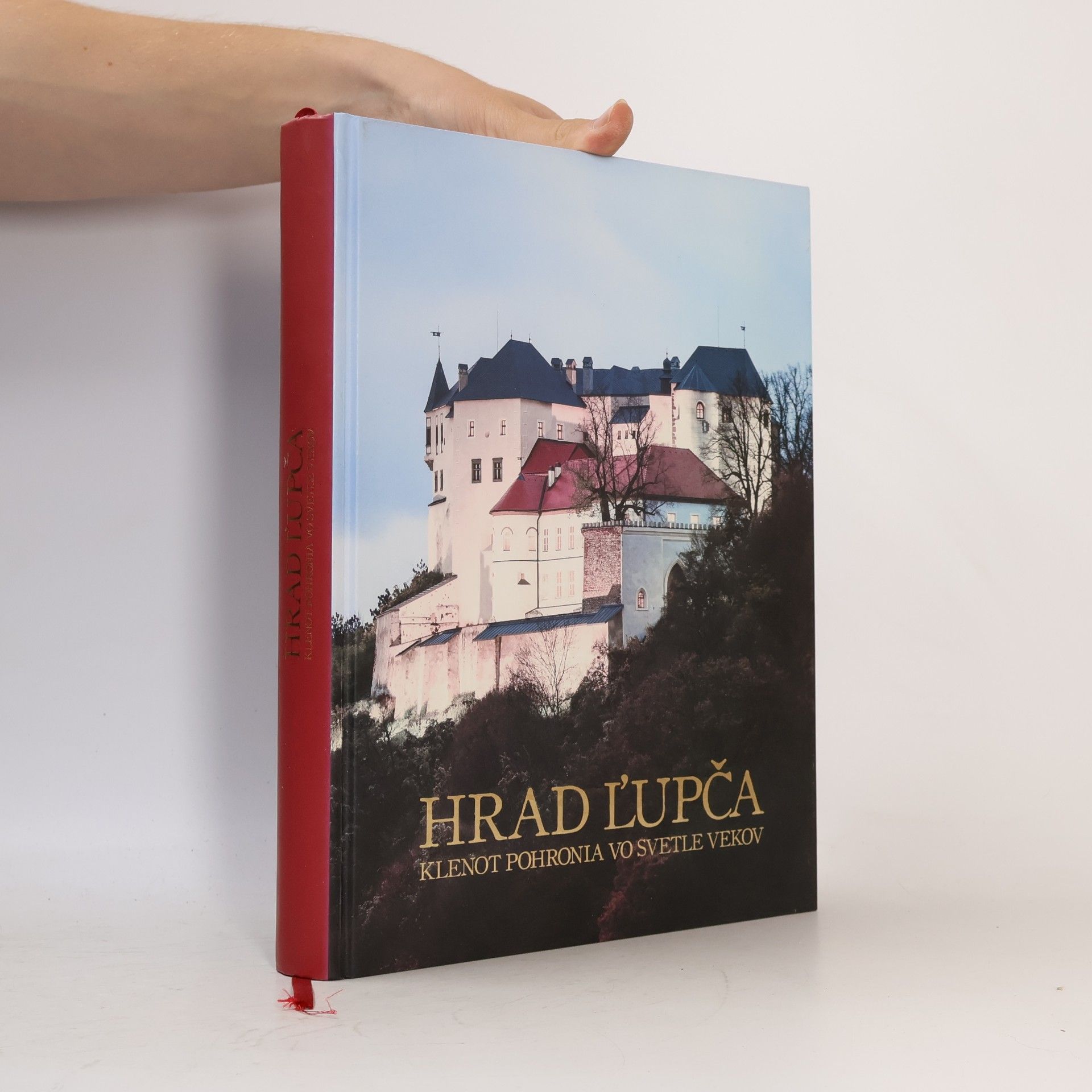 Oto Tomeček Hrad Ľupča: Klenot Pohronia vo svetle vekov