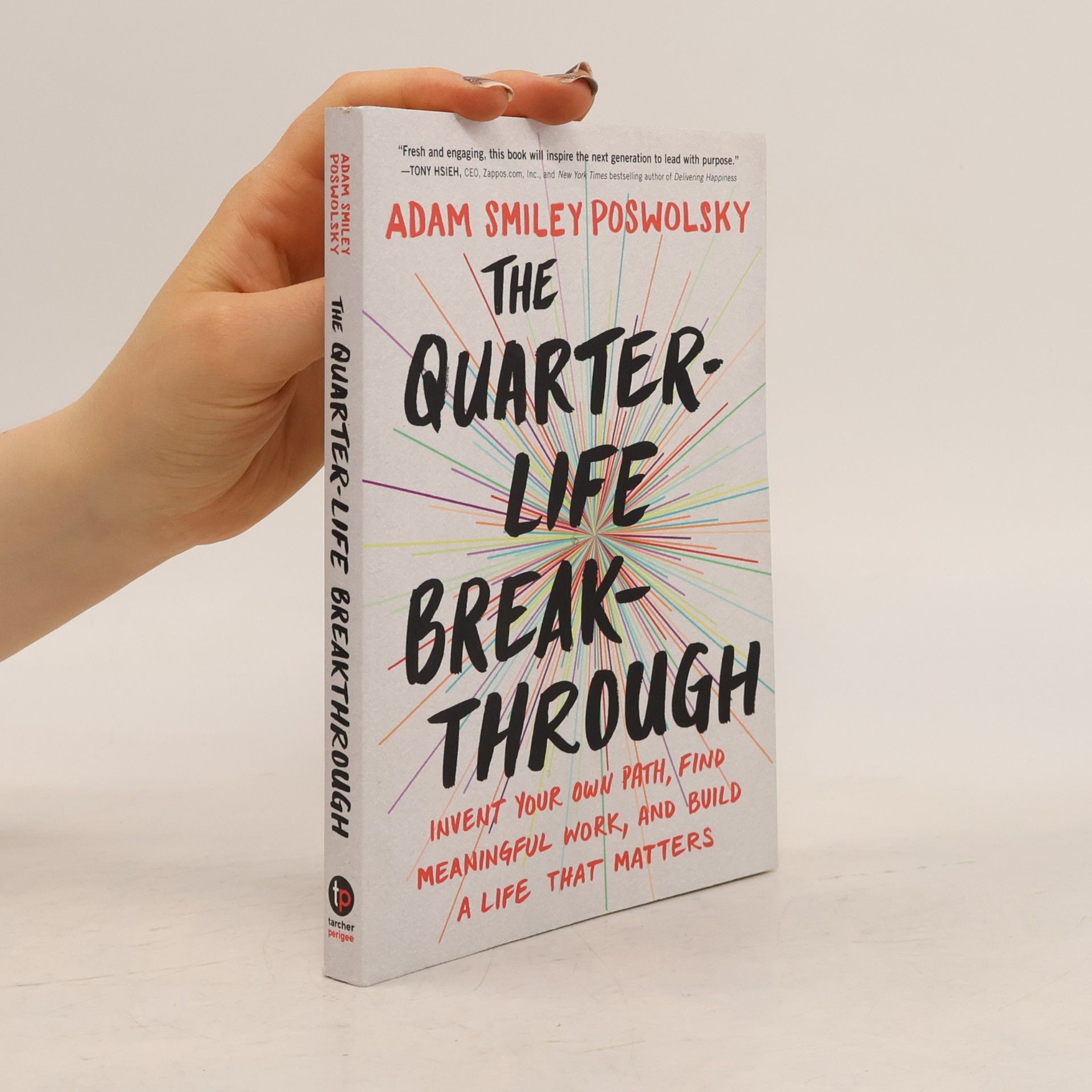Adam Smiley Poswolsky The Quarter-Life Breakthrough