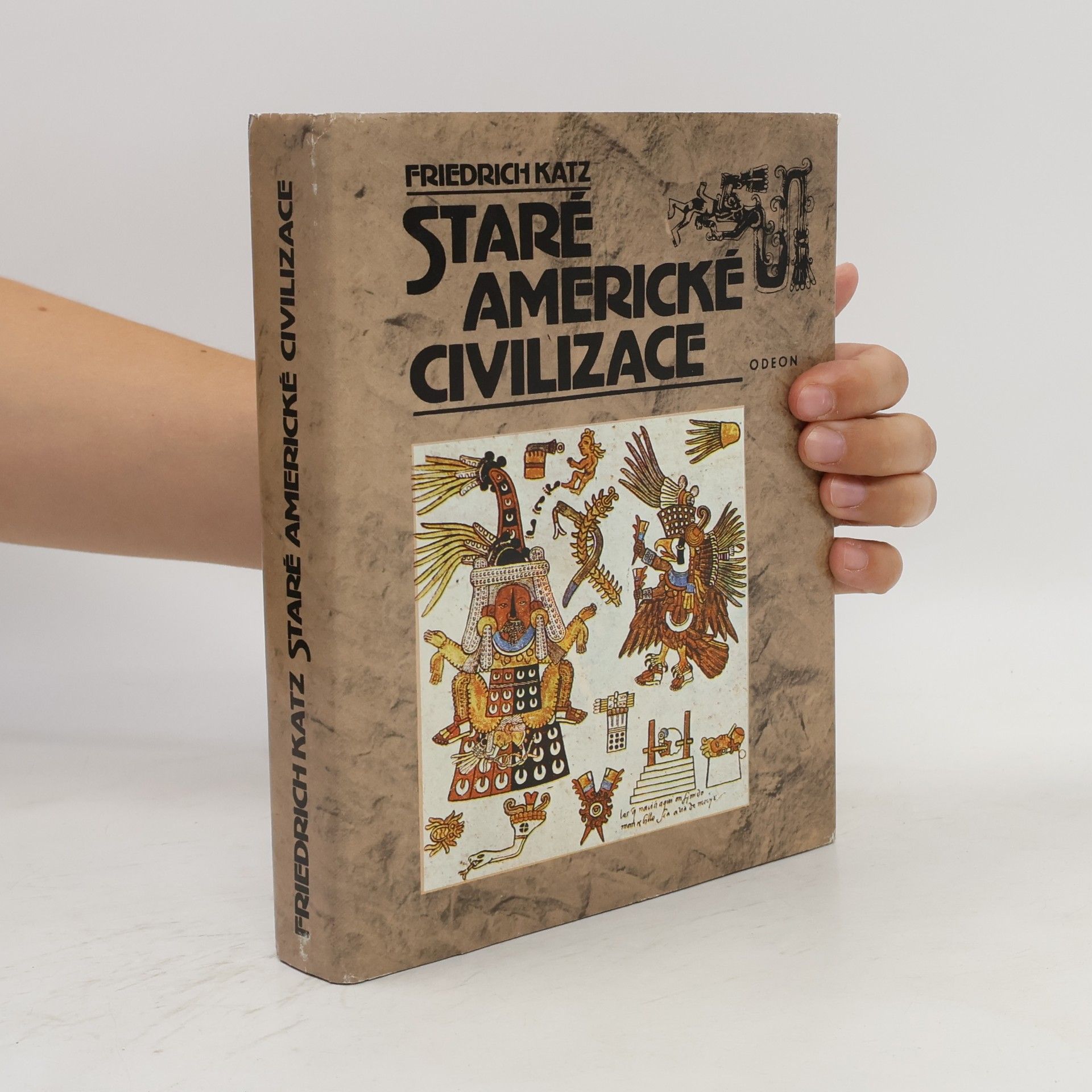 Friedrich Katz Staré americké civilizace