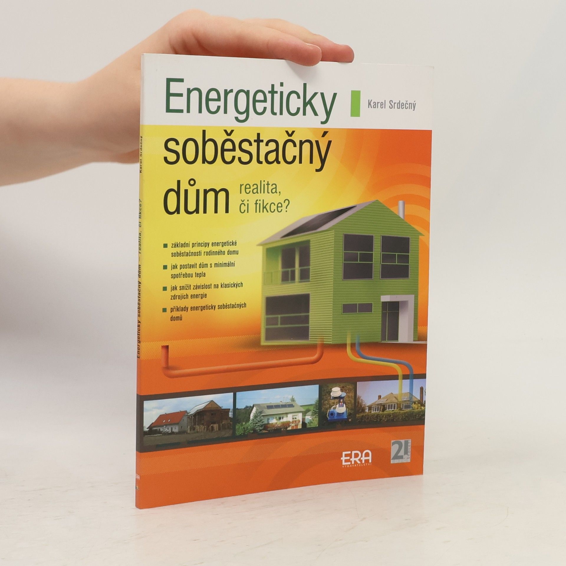 Karel Srdečný Energeticky soběstačný dům - realita, či fikce?
