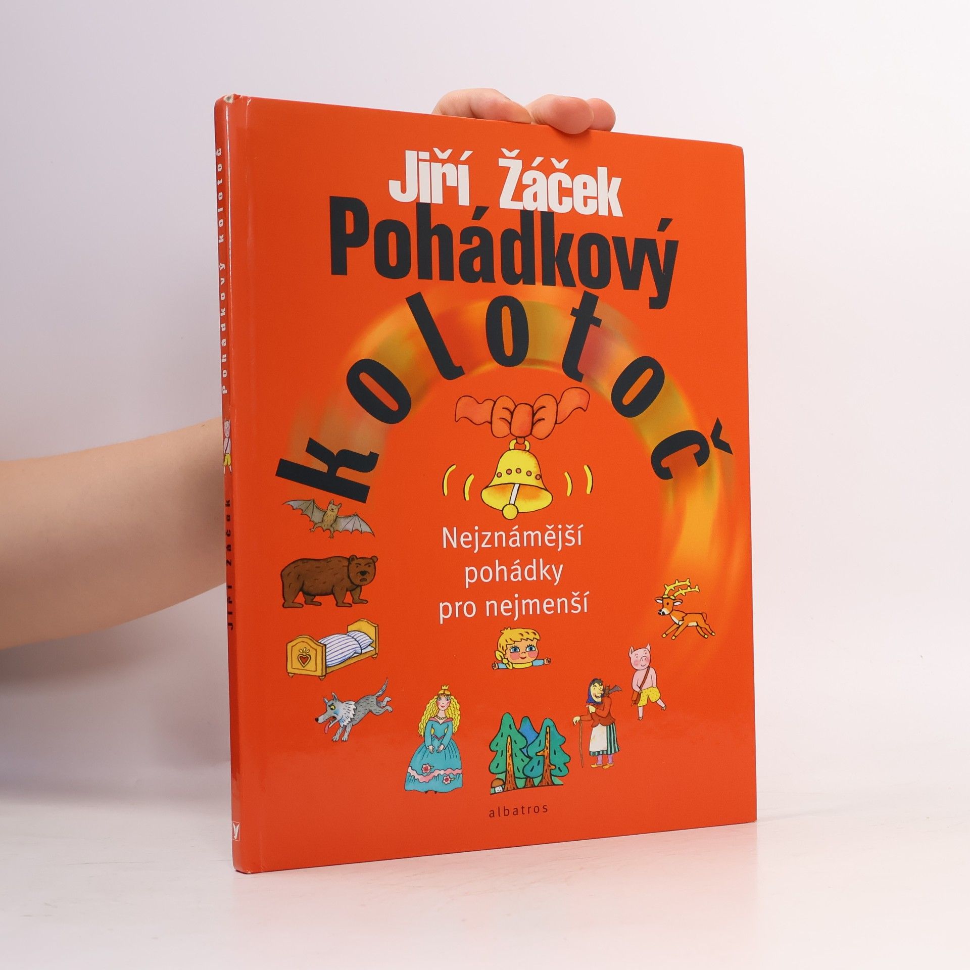 Jiří Žáček Pohádkový kolotoč : nejznámější pohádky pro nejmenší