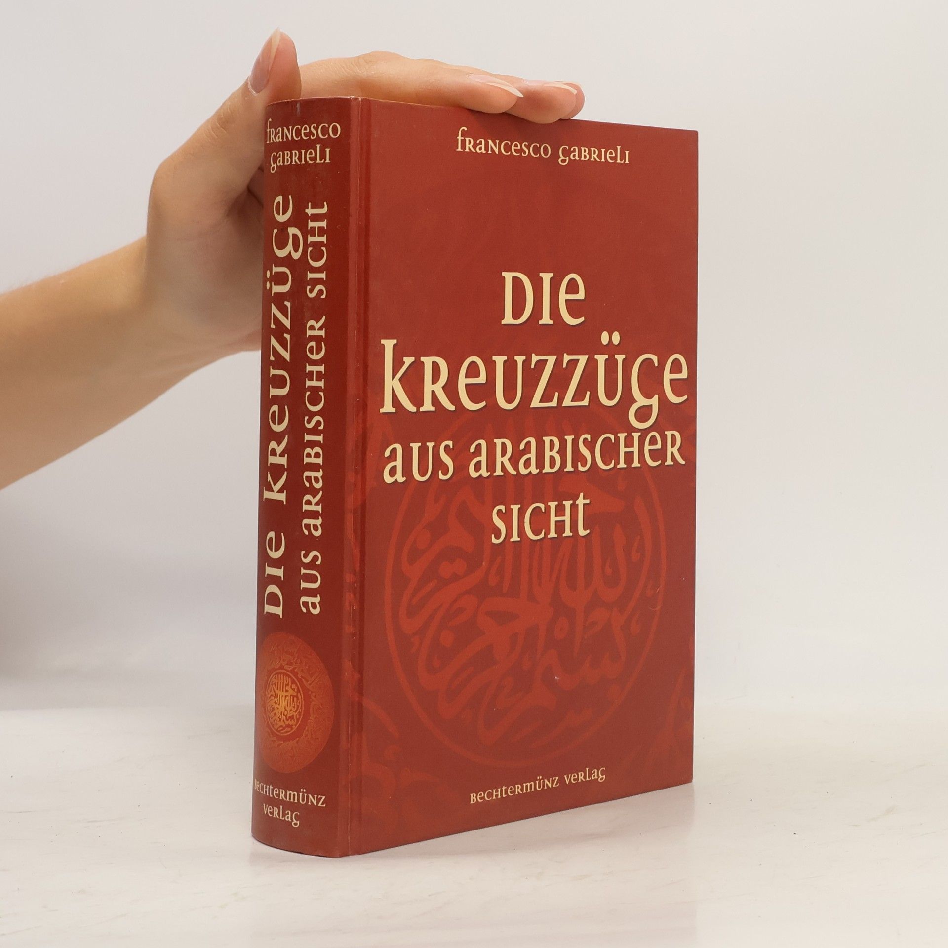 Francesco Gabrieli Die Kreuzzüge aus arabischer Sicht