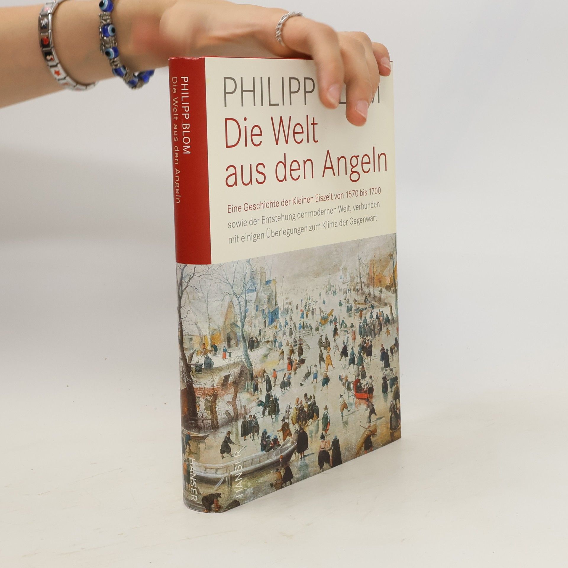 Philipp Blom Die Welt aus den Angeln