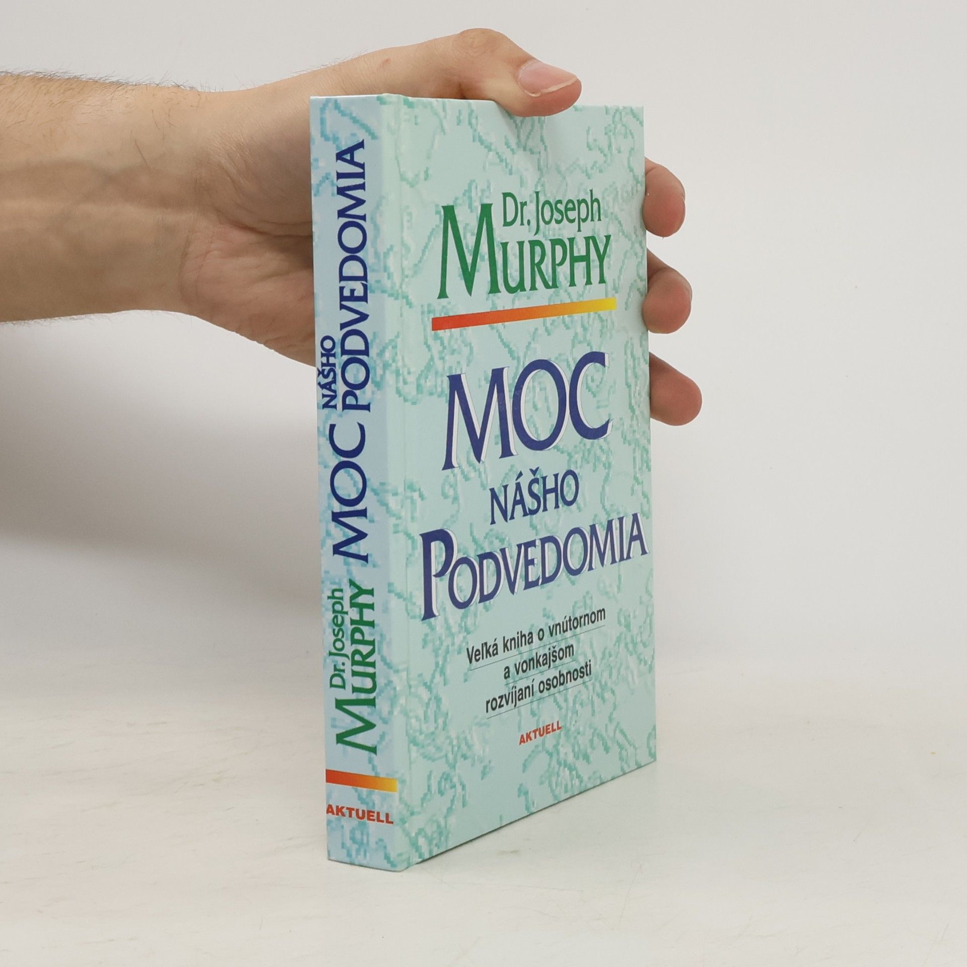 Joseph Murphy Moc nášho podvedomia