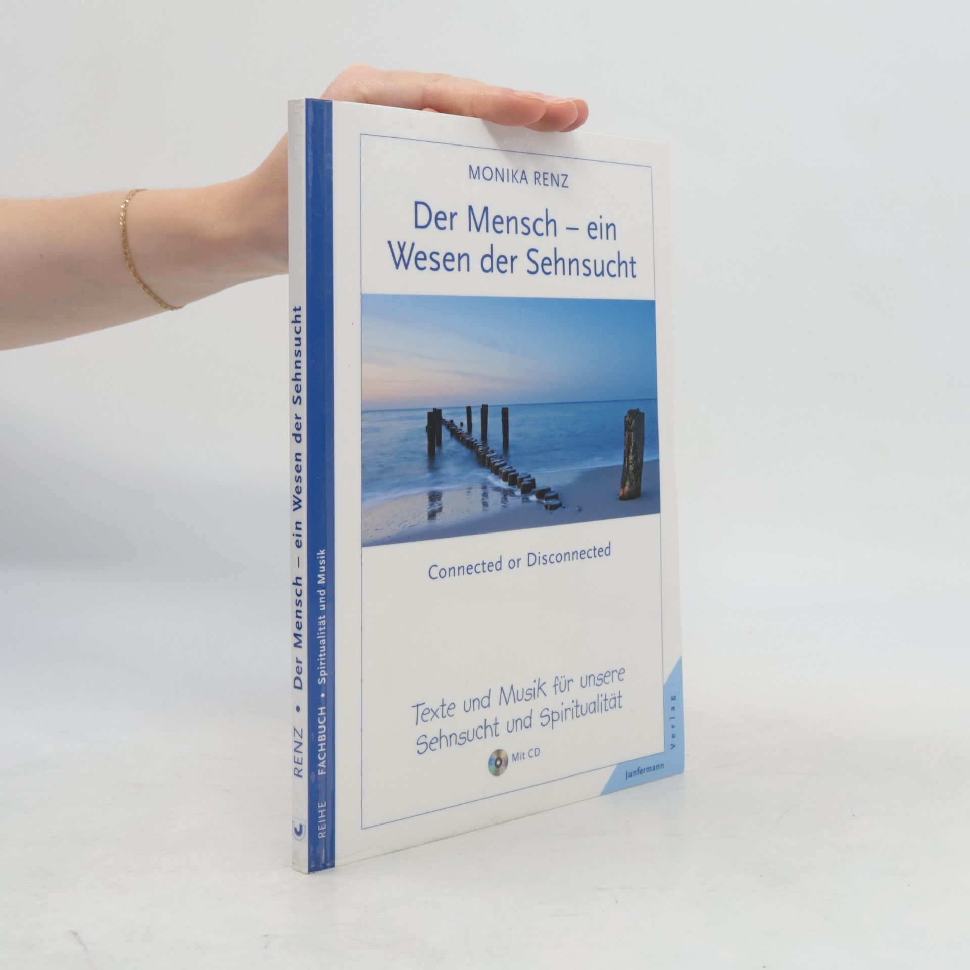 Monika Renz Der Mensch - ein Wesen der Sehnsucht