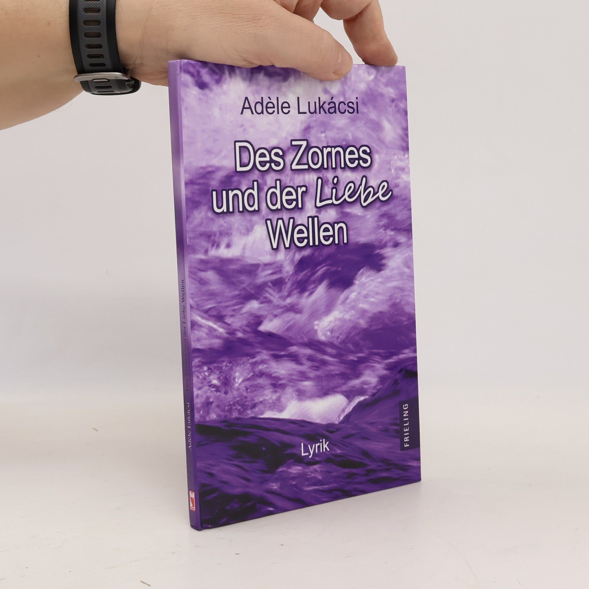 Adèle Lukàcsi Des Zornes und der Liebe Wellen
