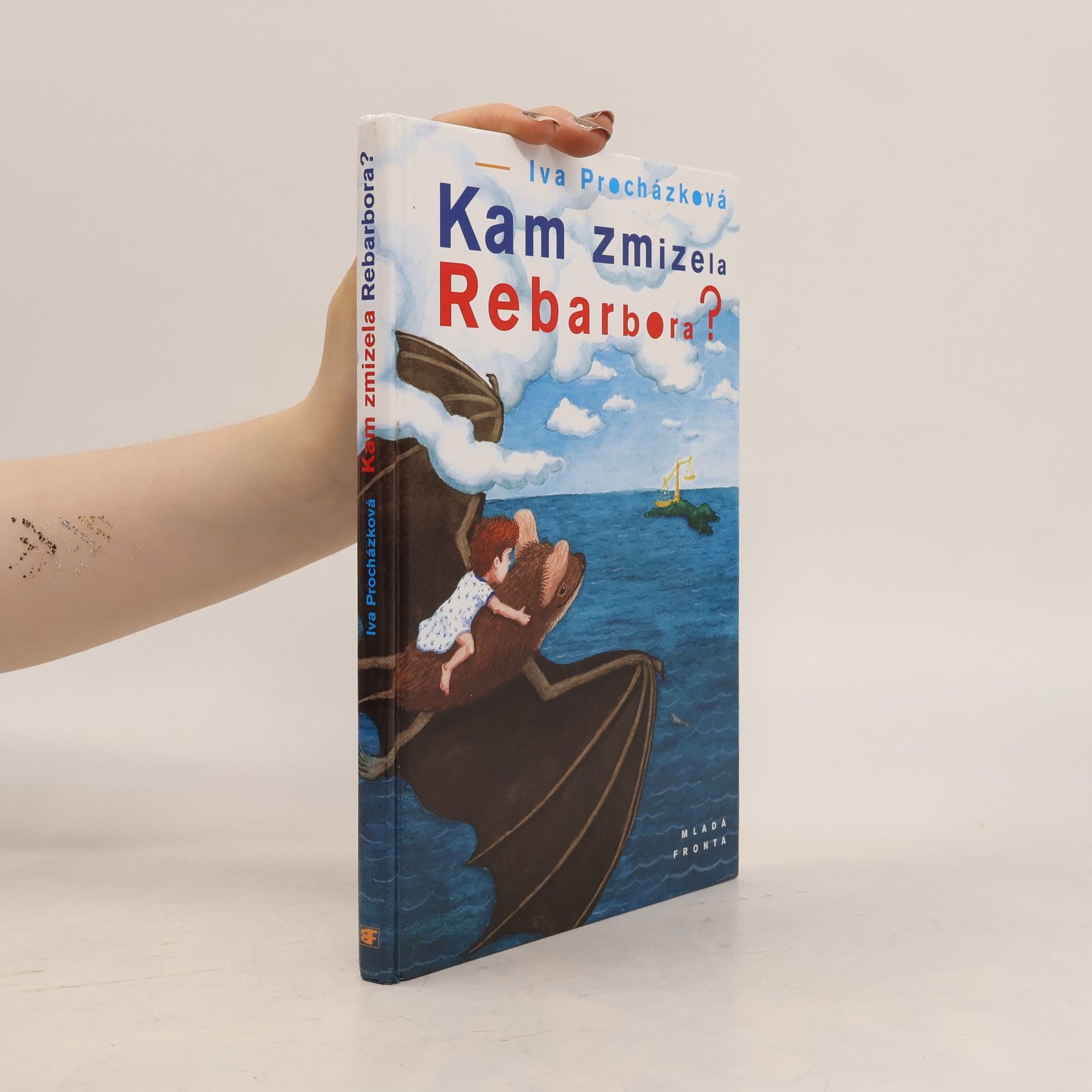 Iva Prochàzkovà Kam zmizela Rebarbora?